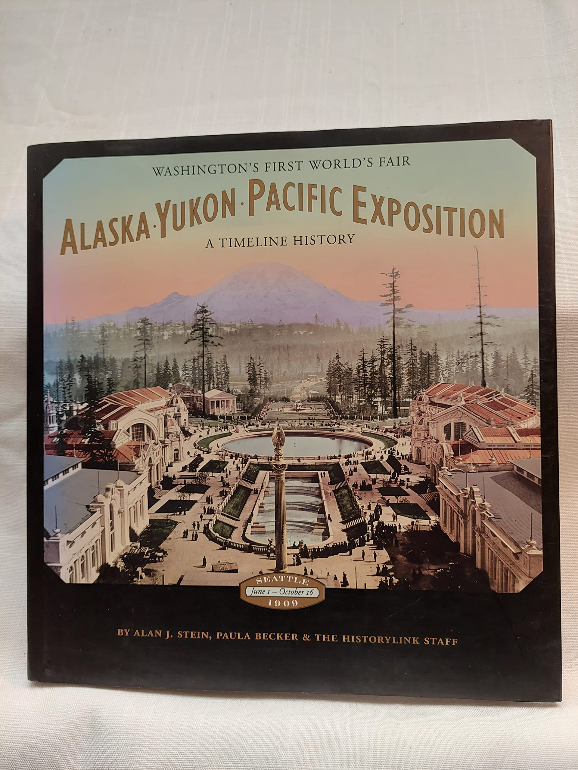 Alaska-Yukon-Pacific Exposition, Washington's First World's Fair: A Timeline History
