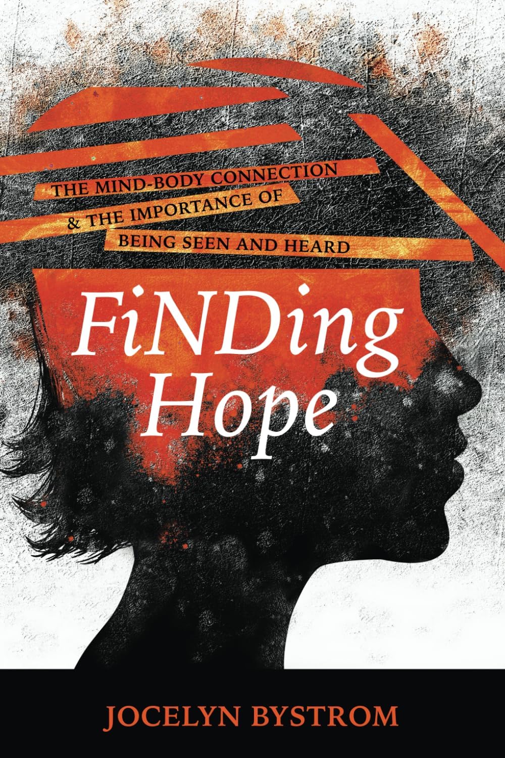FiNDing Hope: The Mind-Body Connection and the Importance of Being Seen and Heard