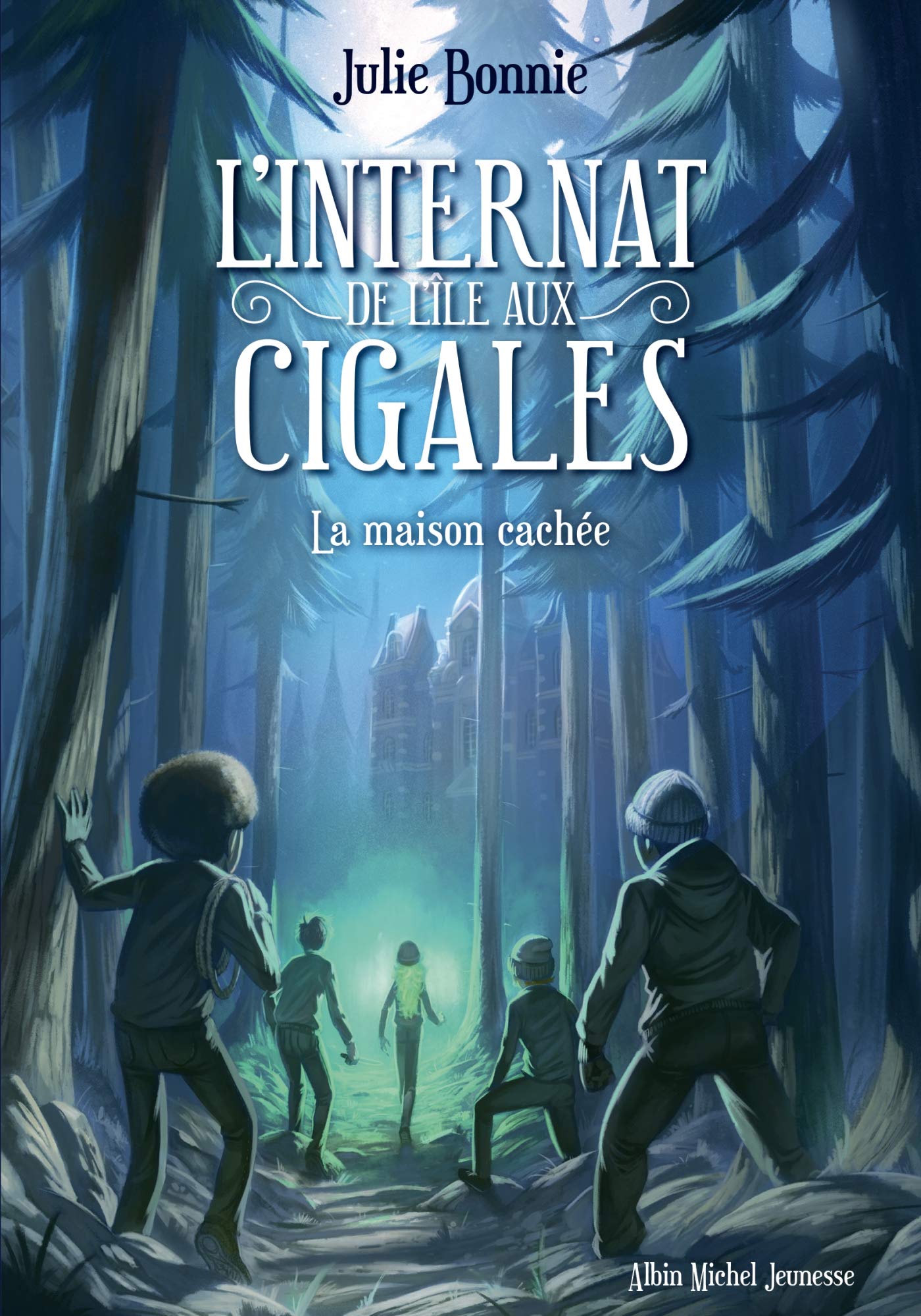 L'Internat de l'Ile aux Cigales - tome 2: La maison cachée