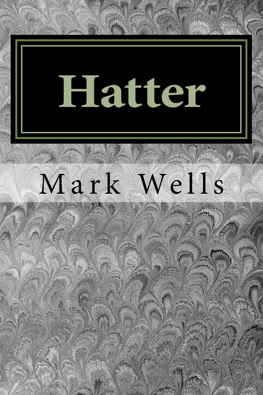 Hatter,Wells, Mr Mark Mr Mark Wells,