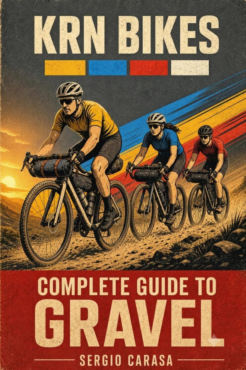 Complete Guide to Gravel Cycling: Bikes, Materials, Bikepacking, Routes, and Racing — Everything You Need to Ride Further