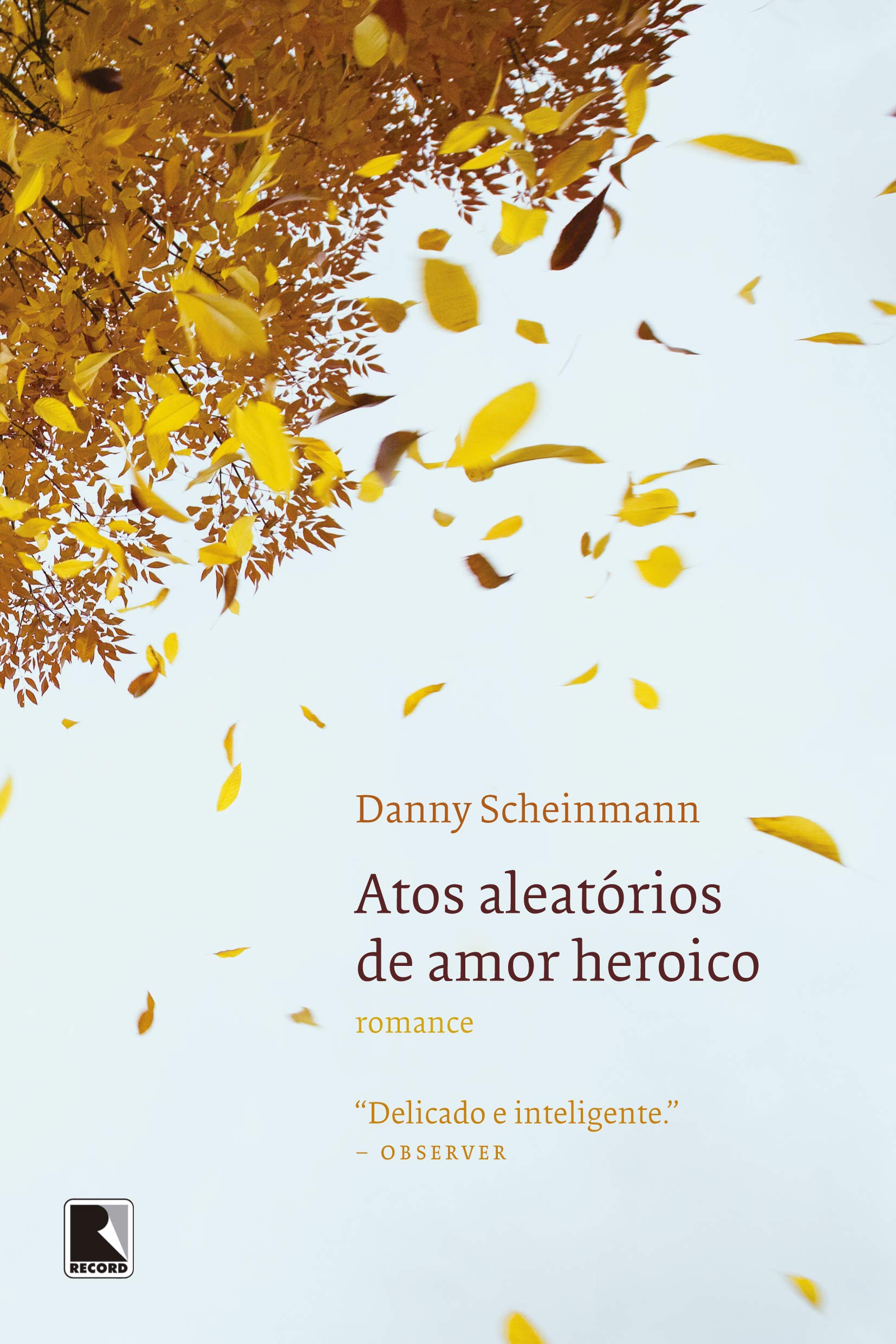 Atos aleatórios de amor heroico | Amazon.com.br