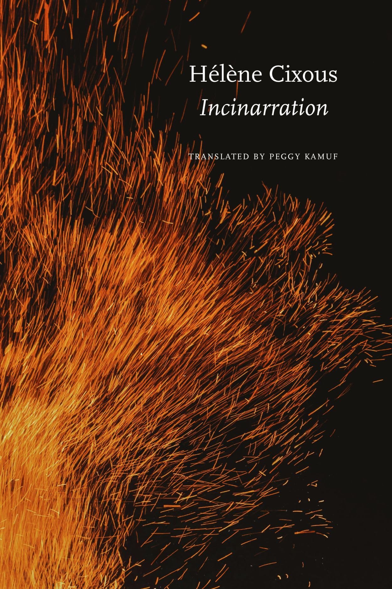 Incinarration by Hlne Cixous, Peggy Kamuf - 9781803096285