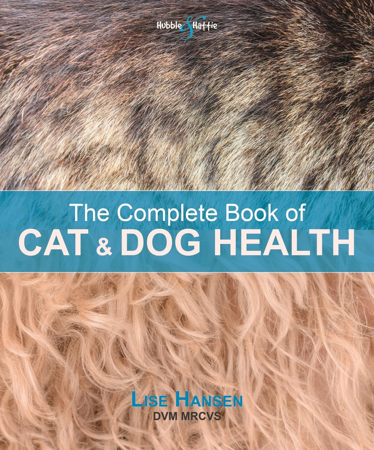 The Complete Book of Cat and Dog Health by Lise Hansen PAPERBACK 9781787114159