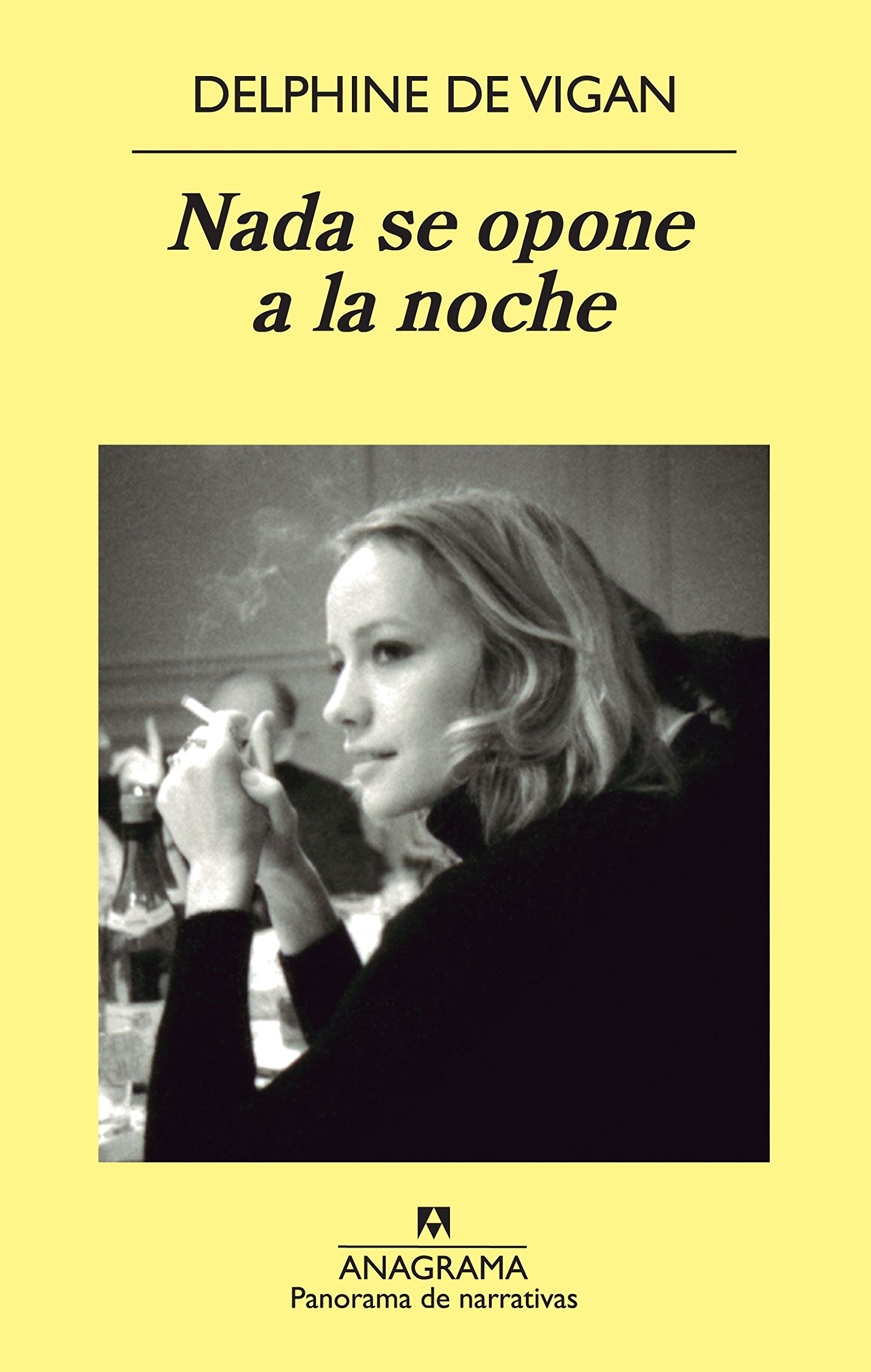 Nada se opone a la noche (Panorama de narrativas nº 812) (Spanish Edition)