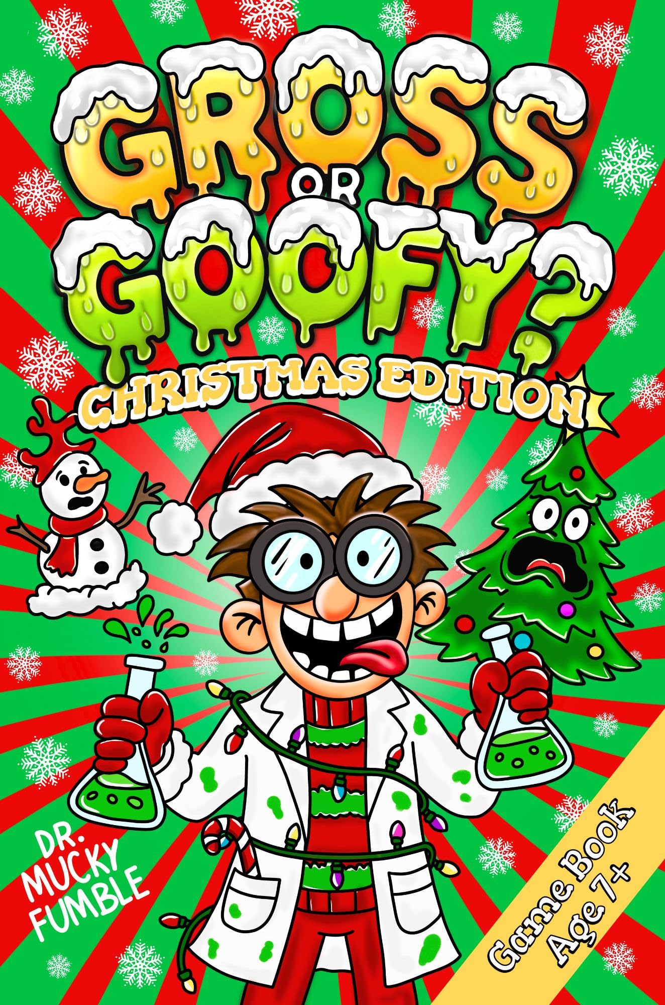 Gross or Goofy? Christmas Edition: The Ultimate Funny Would You Rather? Game Book for Kids — Packed with Hilarious Holiday Questions, Festive Laughs, and ... Would You Rather... Game Book Series)