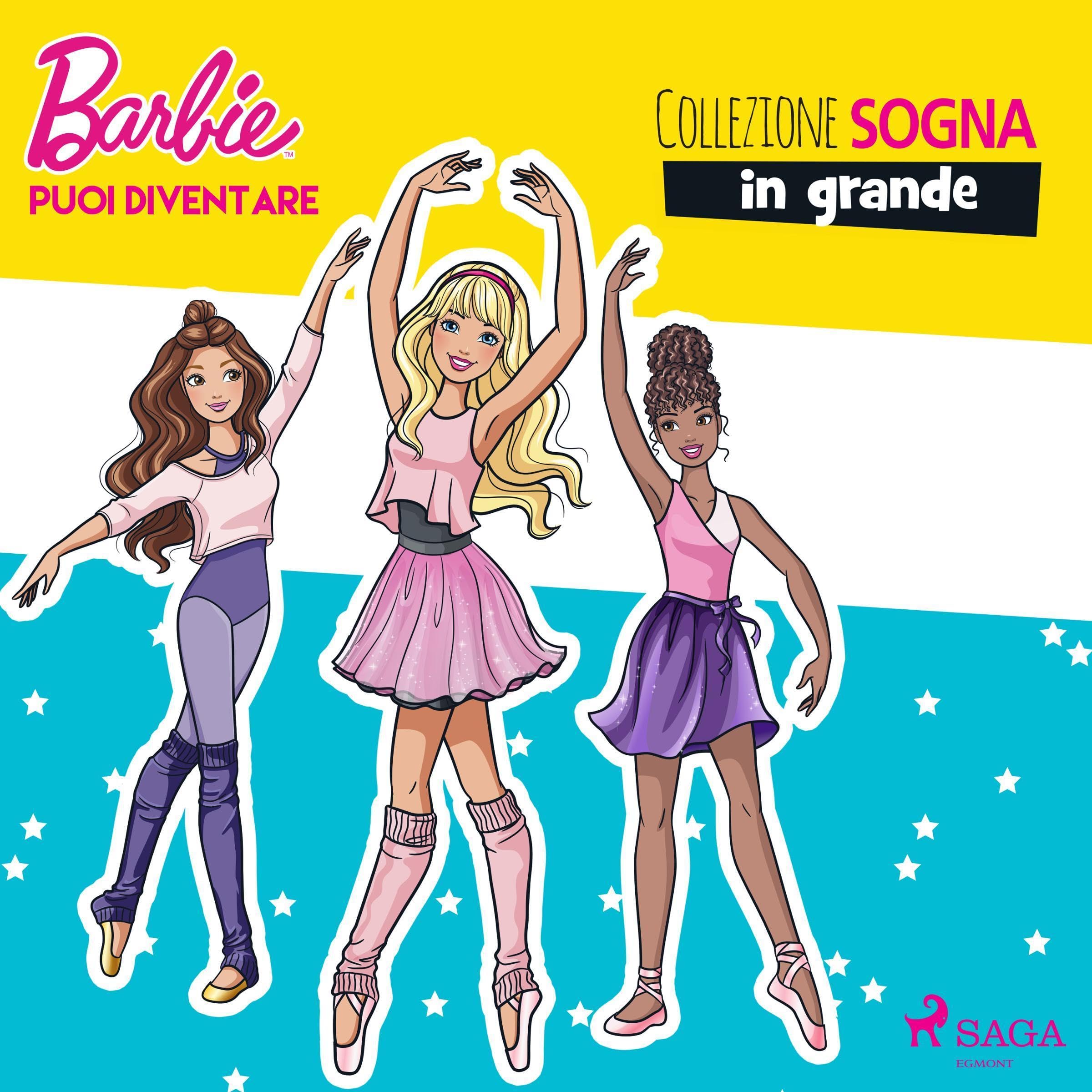 Barbie: Puoi esserlo anche tu: Collezione Sogna in grande