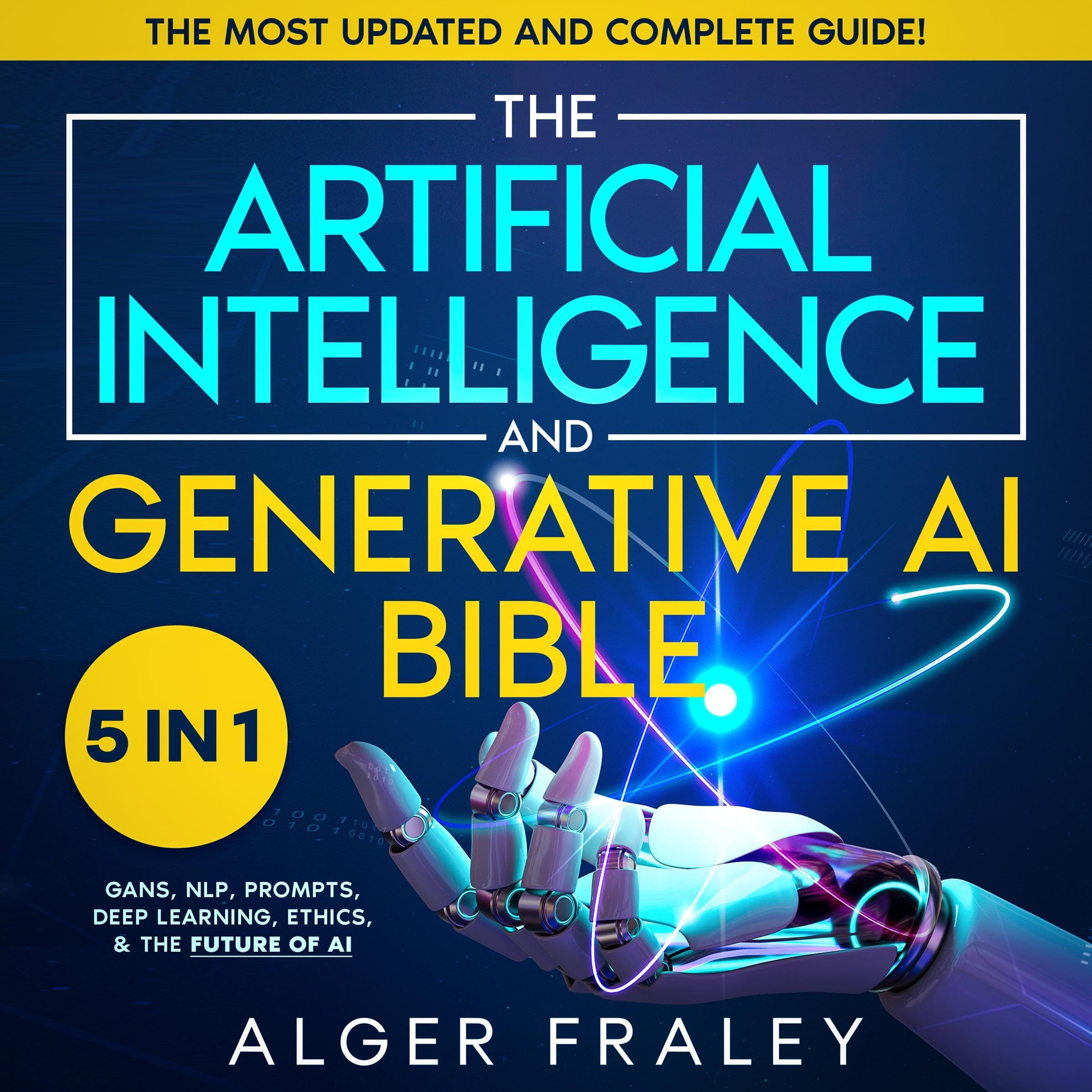Cover art for The Artificial Intelligence and Generative AI Bible