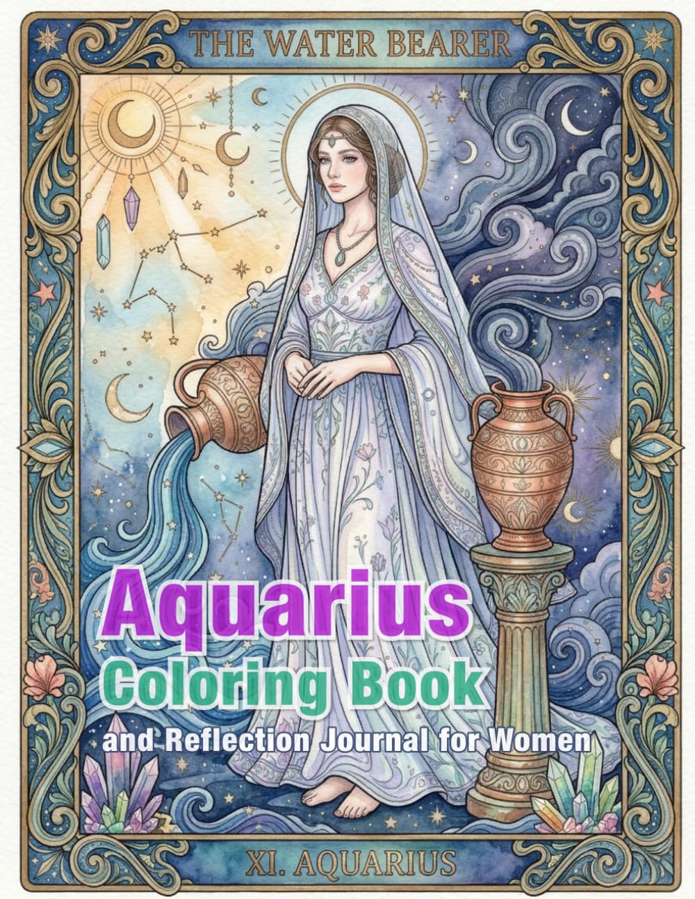 Aquarius Zodiac Coloring Book and Reflection Journal: A Mindful Coloring and Self-Discovery Workbook (Zodiac Coloring & Reflection Journal)