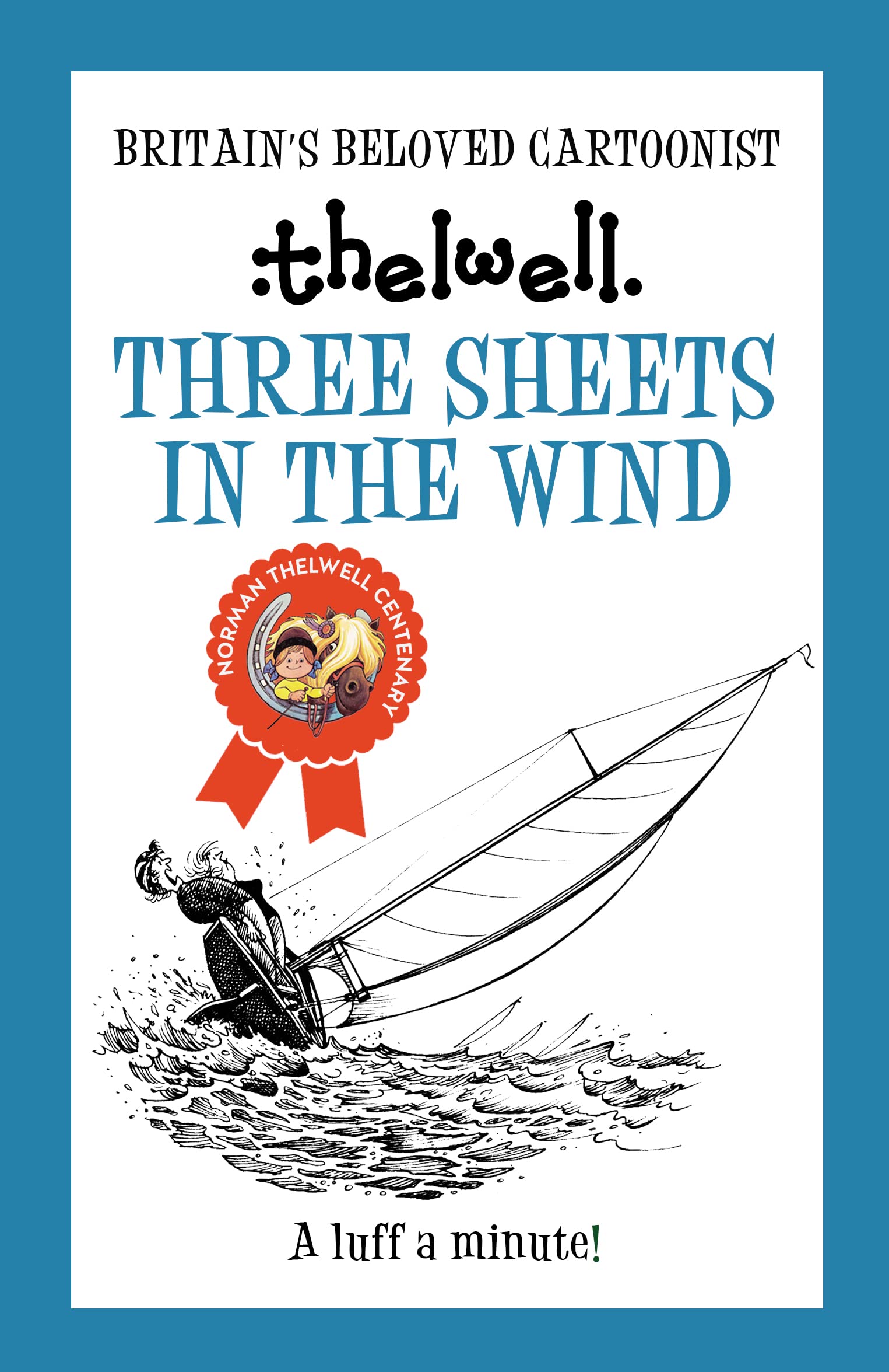 Three Sheets in the Wind by Norman Thelwell - 9780749029272