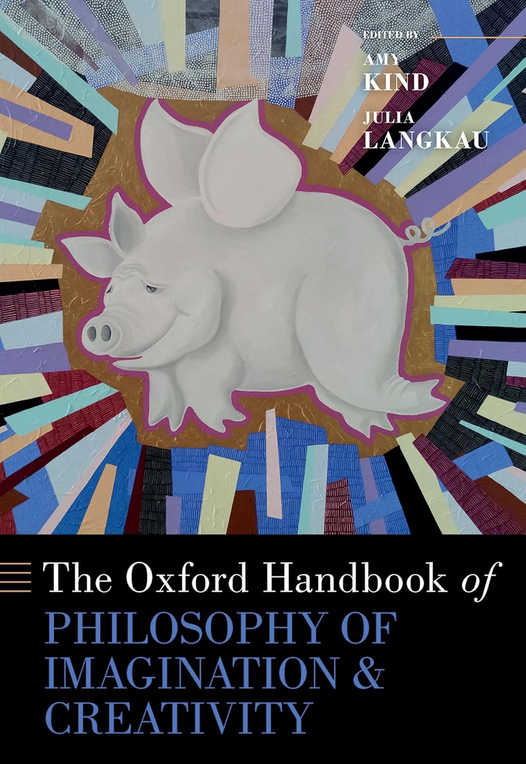 The Oxford Handbook of Philosophy of Imagination and Creativity (Oxford Handbooks)      Kindle Edition