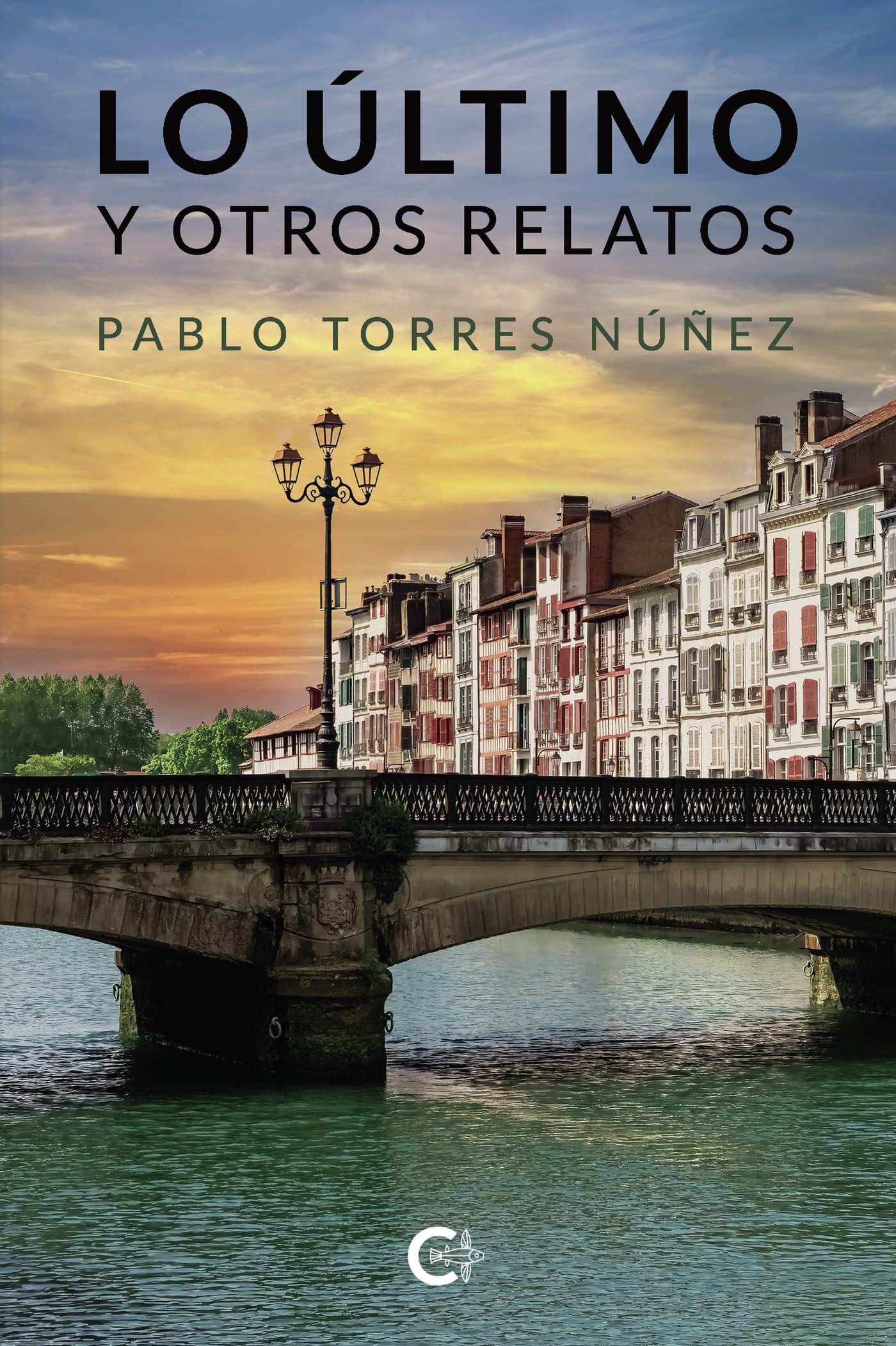 Lo último y otros relatos (Spanish Edition)