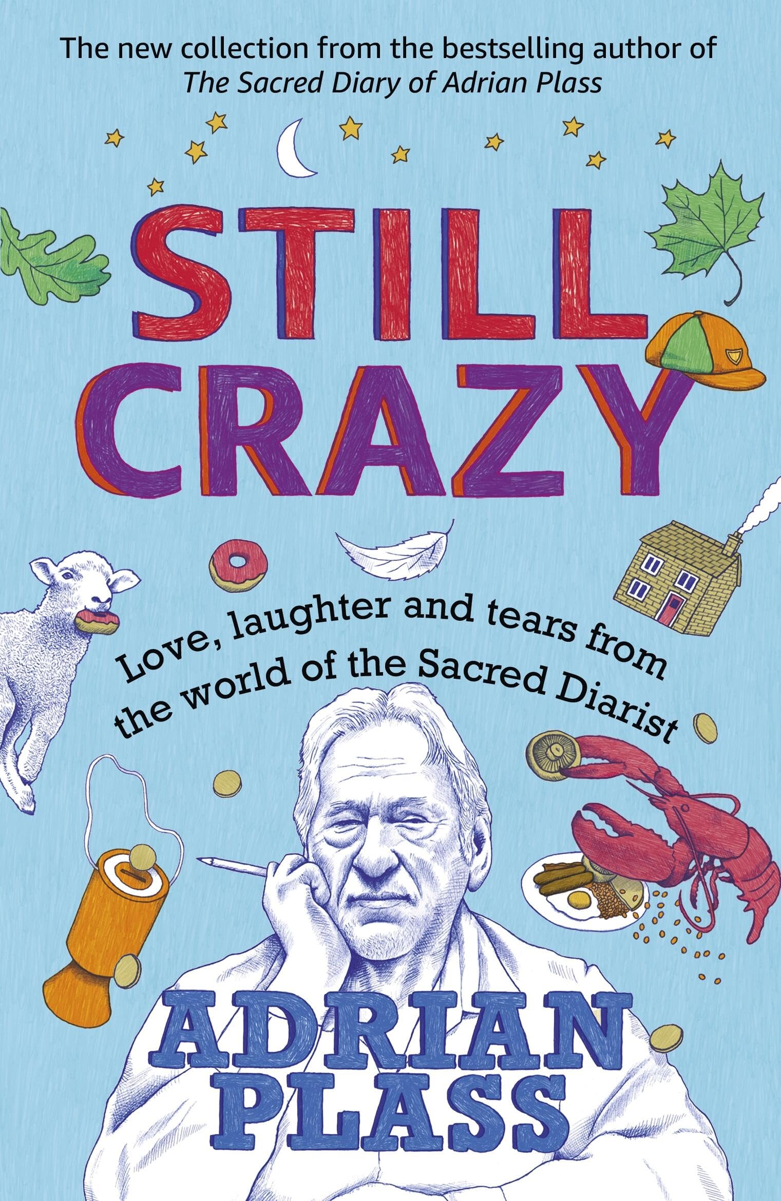 Still Crazy: Love, laughter and tears from the . Plass**