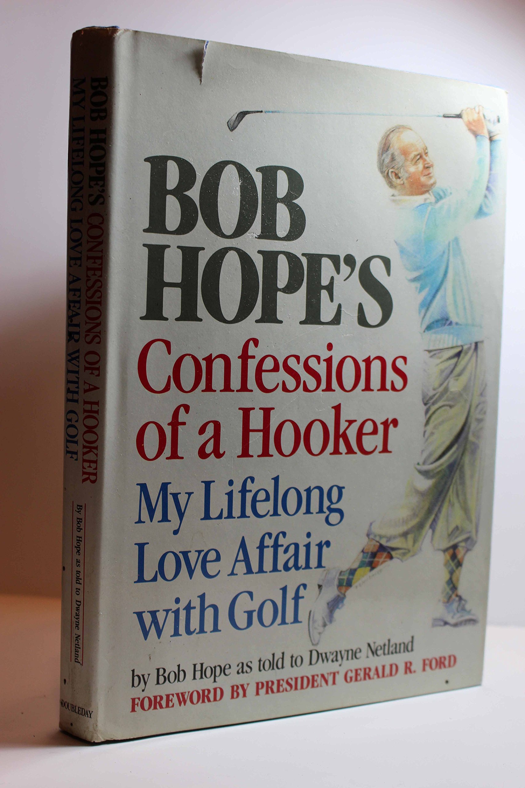 Bob Hope's Confessions of a Hooker: My Lifelong Love Affair With Golf