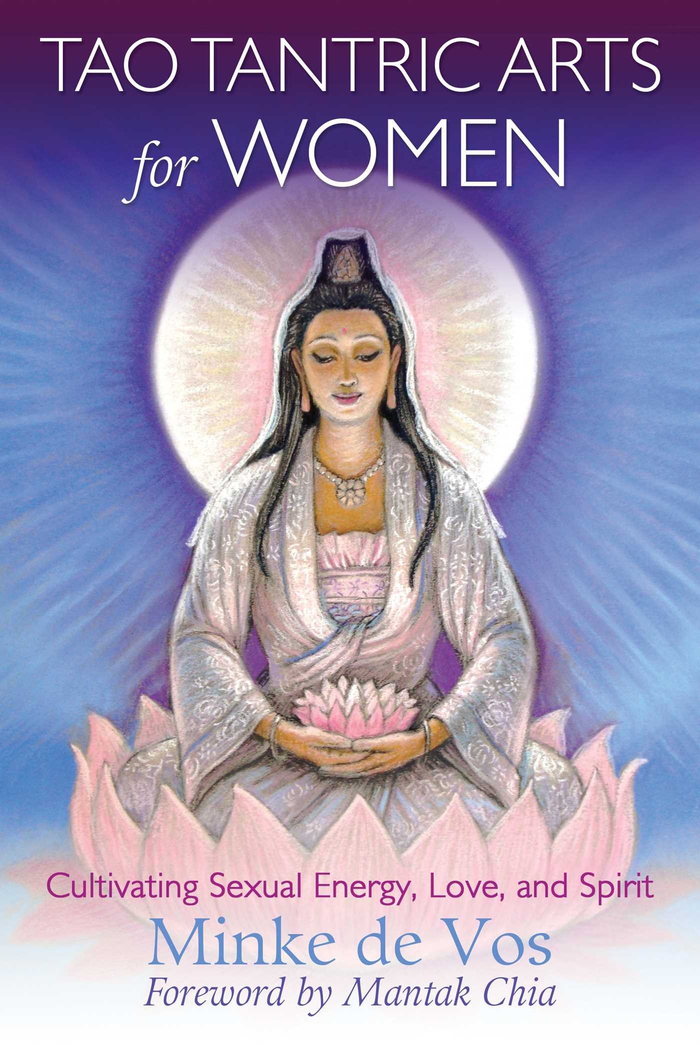 Tao Tantric Arts for Women: Cultivating Sexual Energy, Love, and Spirit: Amazon.co.uk: de Vos
