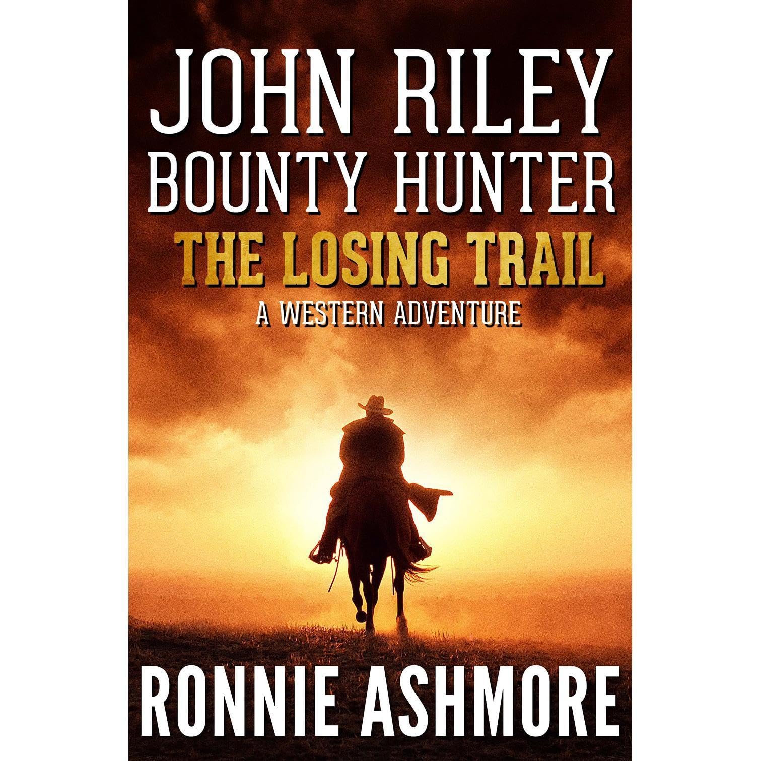 John Riley Bounty Hunter: The Losing Trail