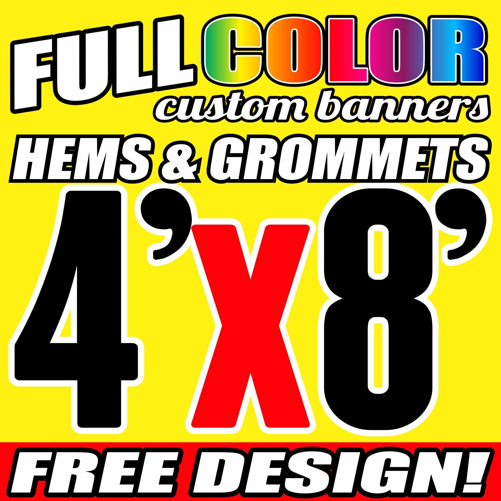 4' X 8' Full Color Printed Custom Banner 13oz Vinyl Hems & Grommets Free Design by BannersOutlet USA