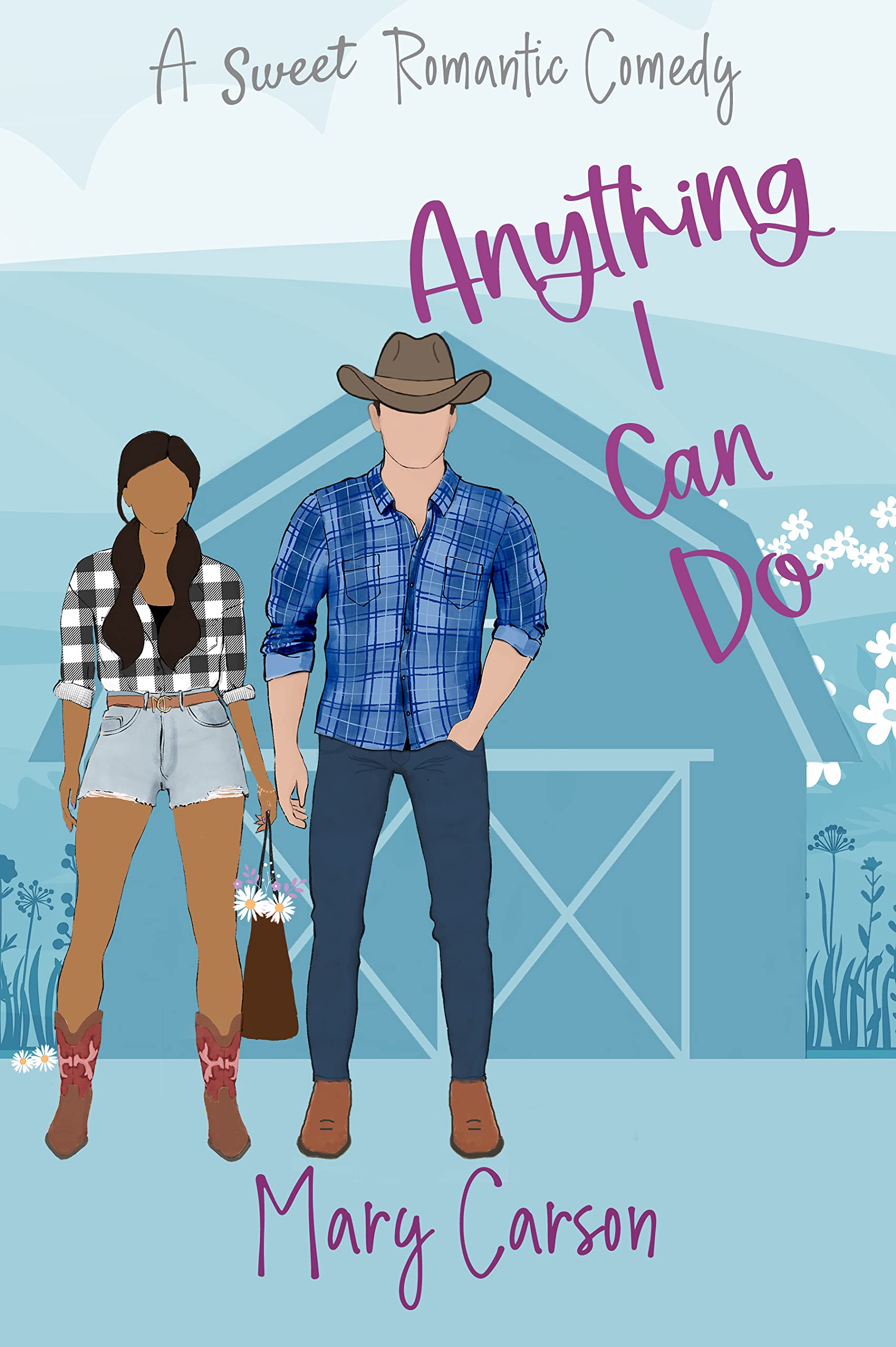 Anything I Can Do: A Sweet Grumpy Sunshine Small Town RomCom (The Anything Series Book 2)