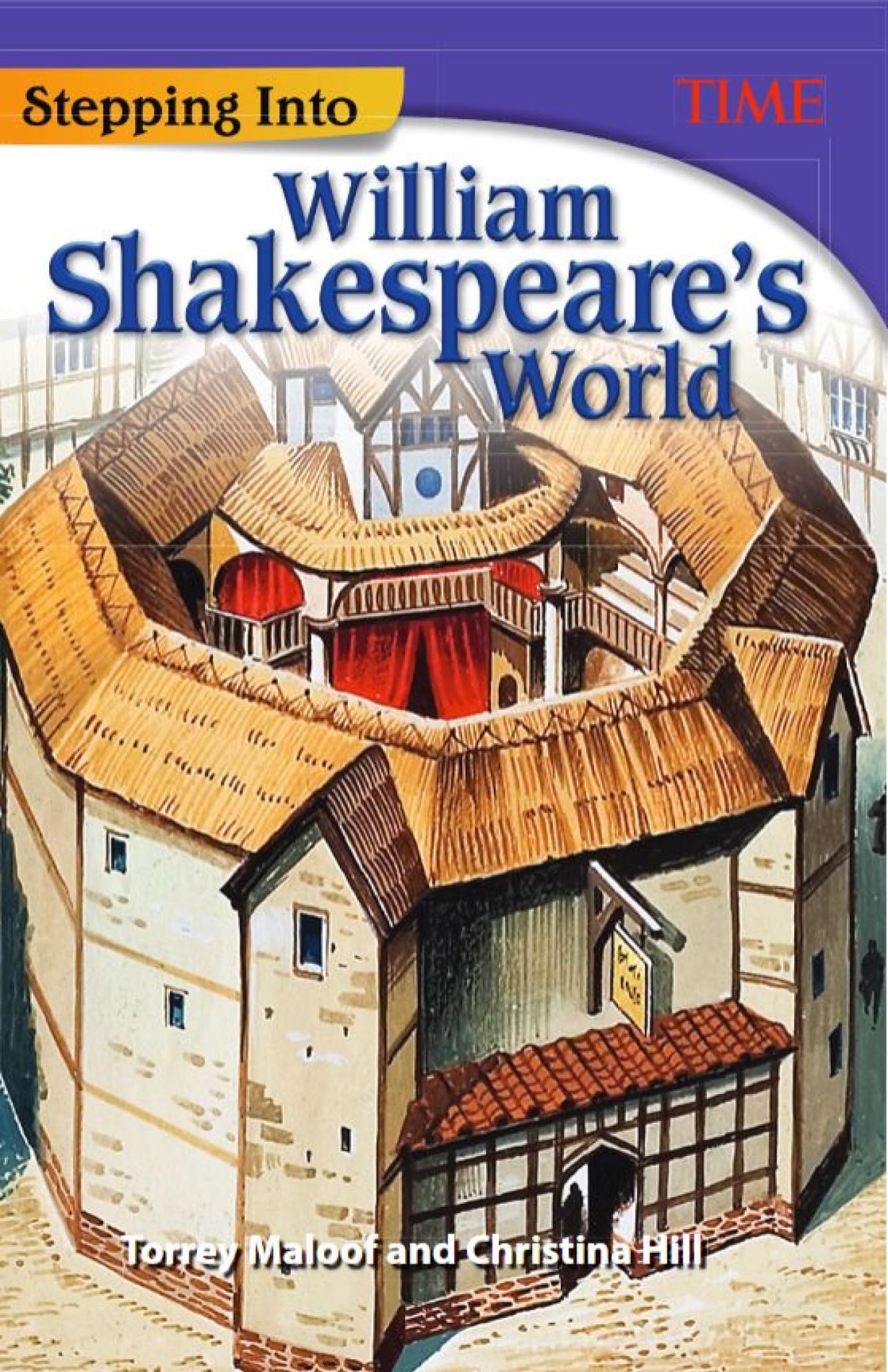 Stepping Into William Shakespeare's World (TIME(r): Informational Text)