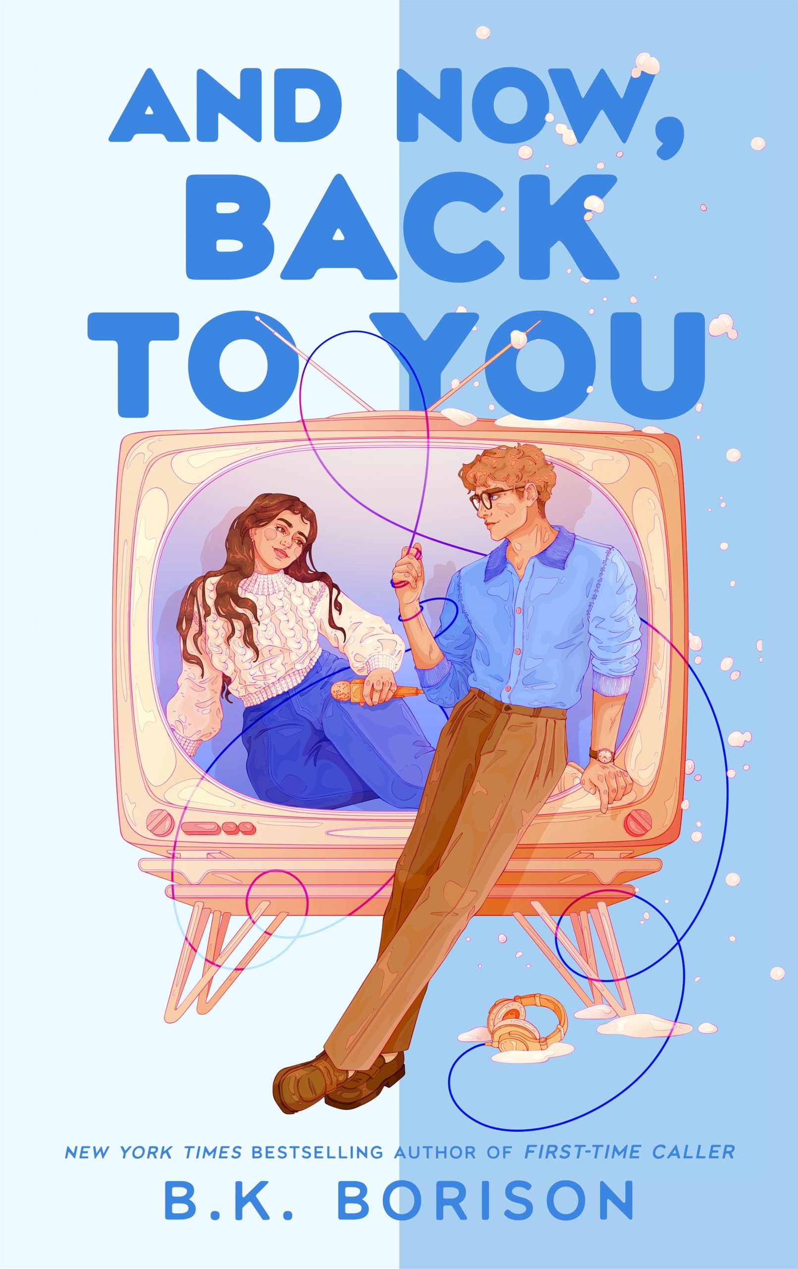 And Now, Back to You: The cosy, nostalgic, opposites-attract romance from the number one Sunday Times bestselling author!: 2 (Heartstrings, 2)