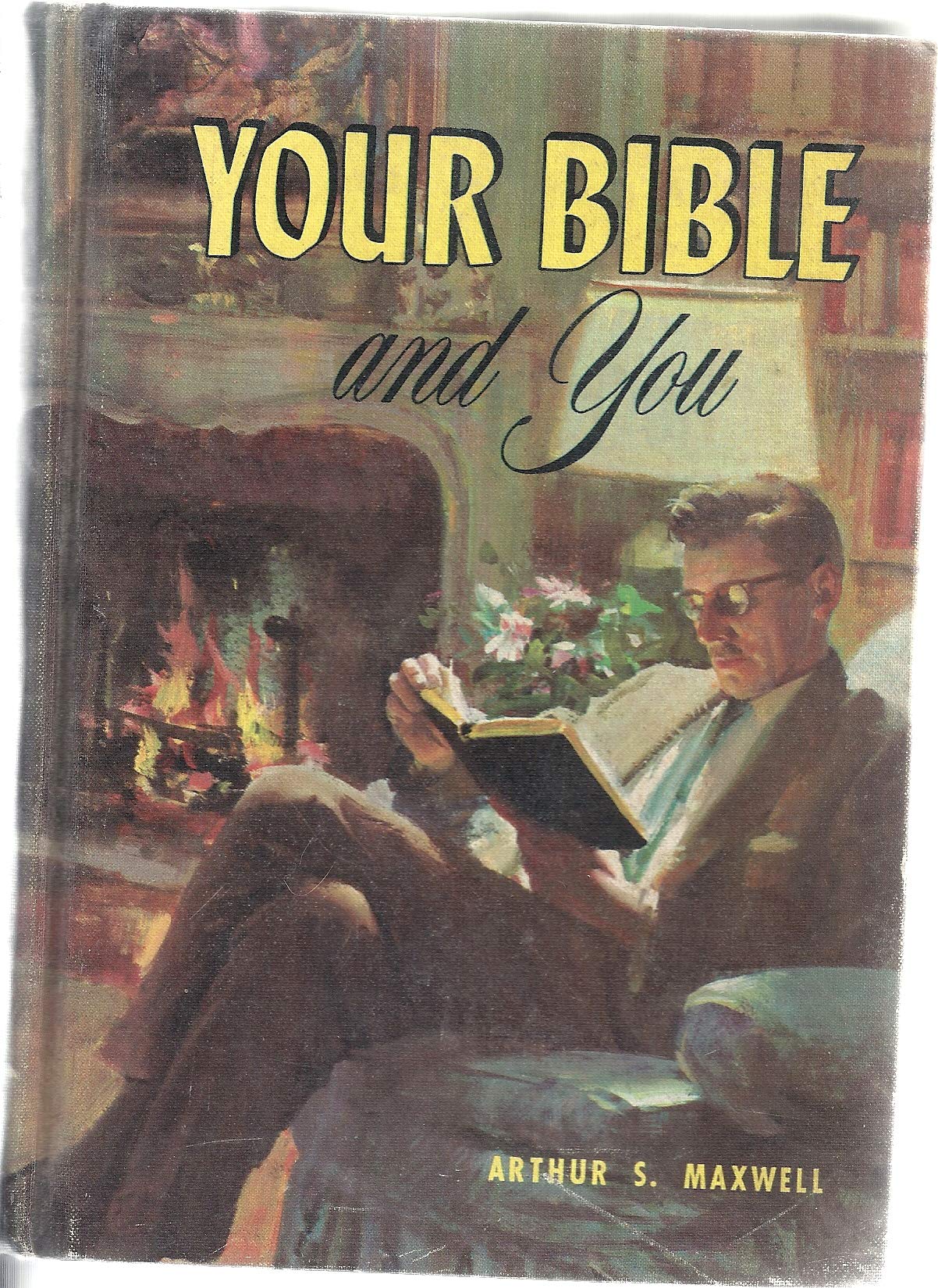 Your Bible and You: Amazon.co.uk: Maxwell: Books
