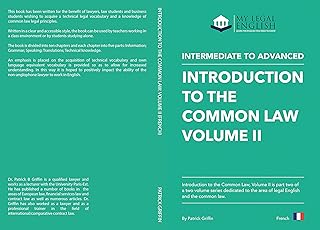 English for an Introduction to the Common Law, Vol 2, French edition: English for the Common law, Vol 2, French language edition (My legal English, French language editions Book 8) (English Edition)