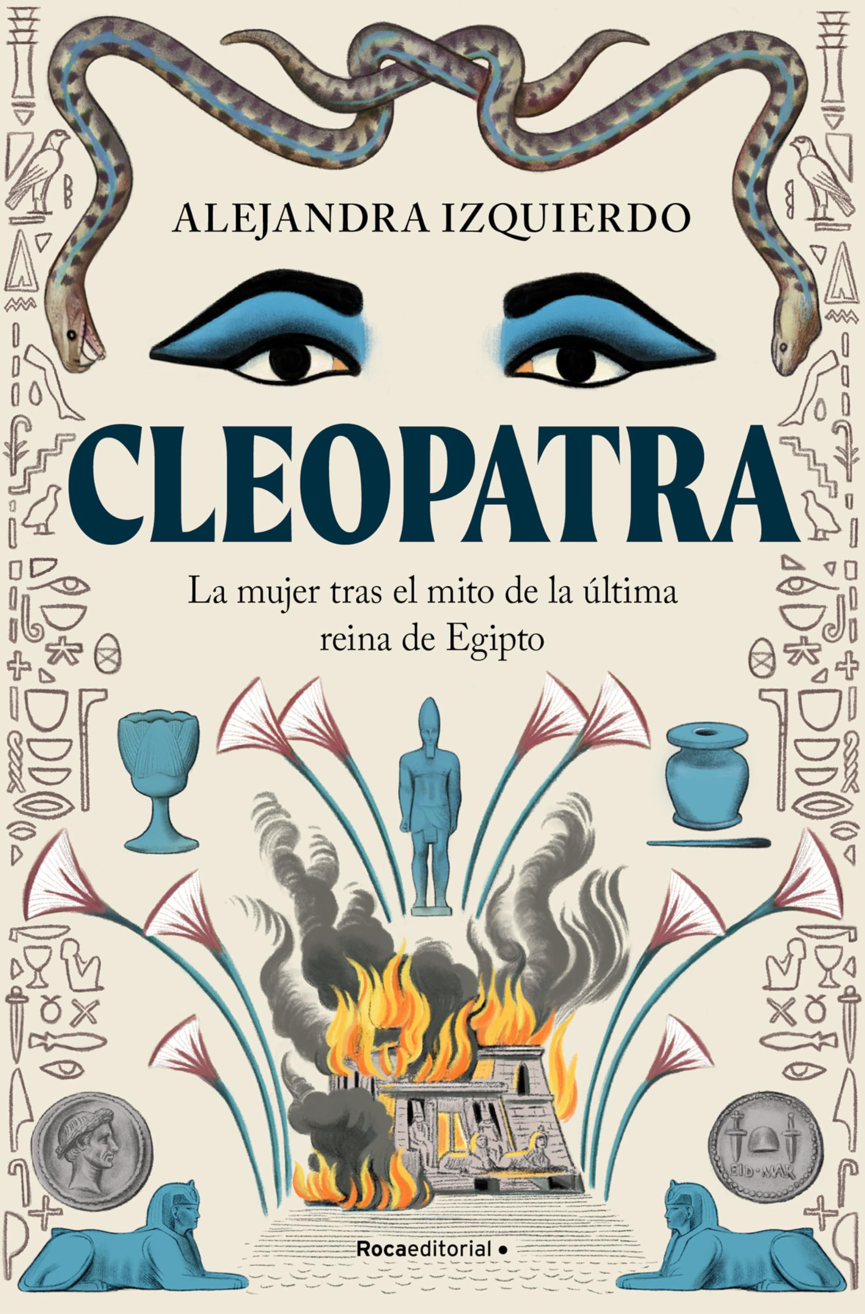 Cleopatra. La Mujer Tras El Mito de la Última Reina de Egipto / Cleopatra (No ficción)