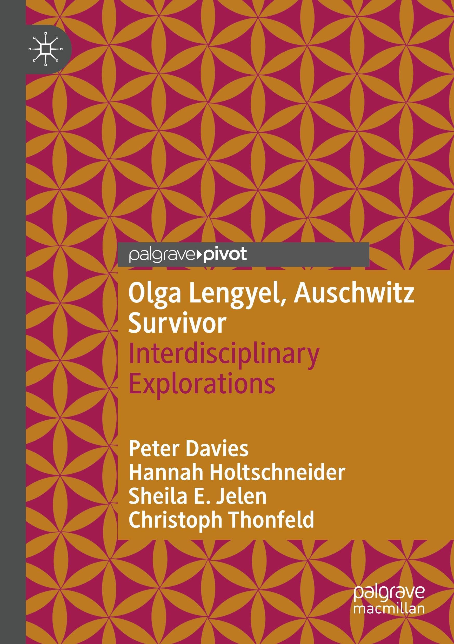 Olga Lengyel, Auschwitz Survivor: Interdisciplinary Explorations