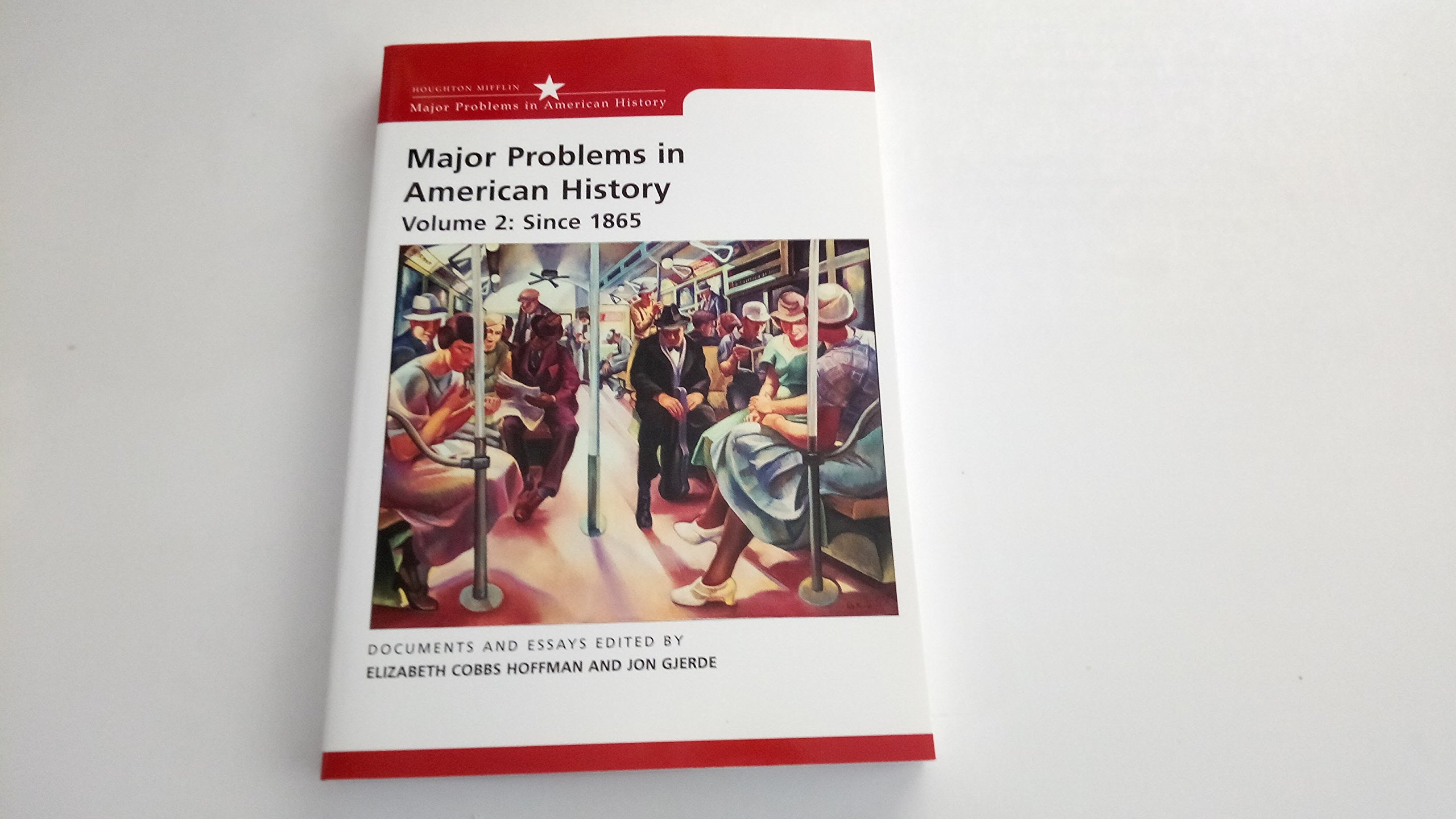 Major Problems in American History, Volume II: Since 1865