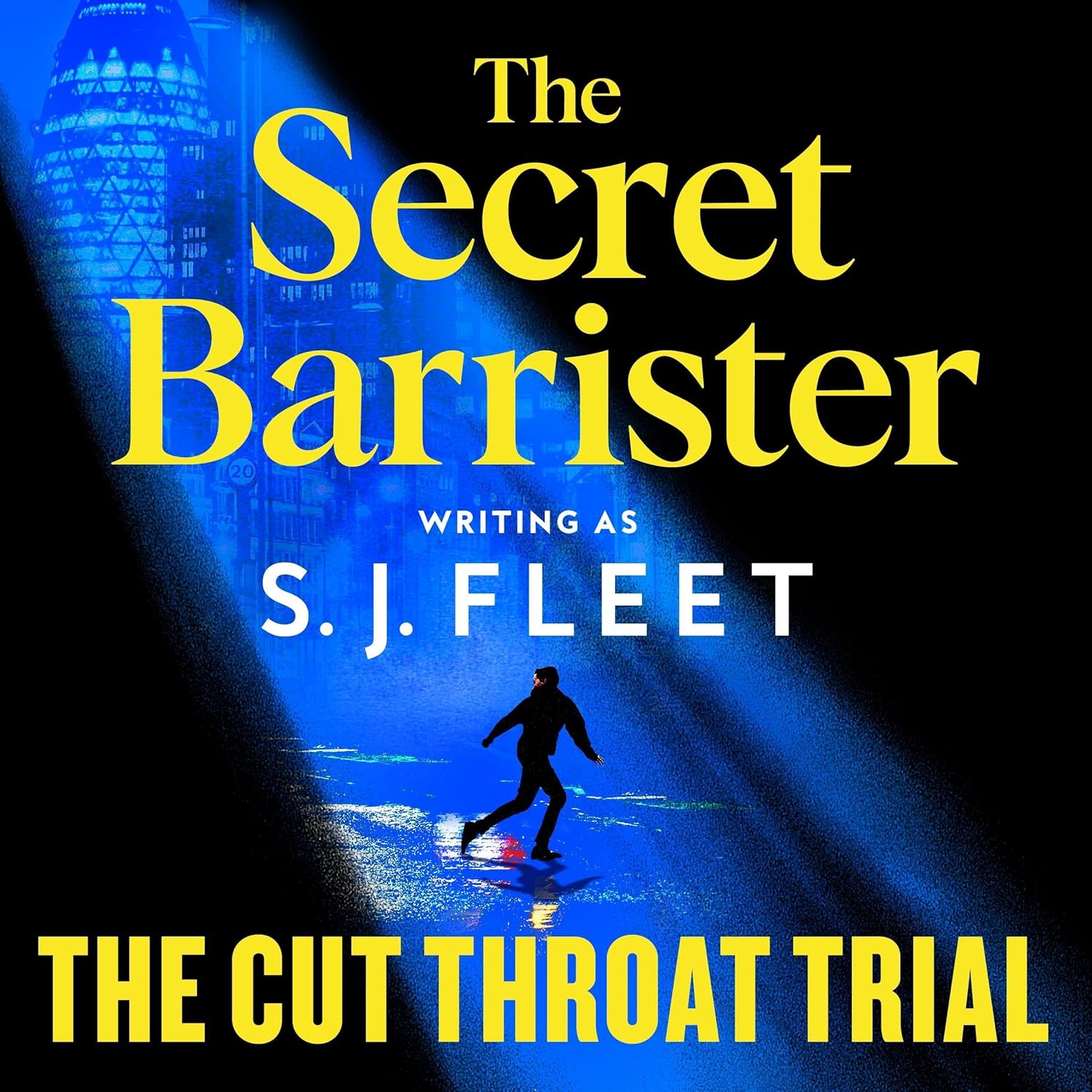 S. J. Fleet, The Secret Barrister The Cut Throat Trial