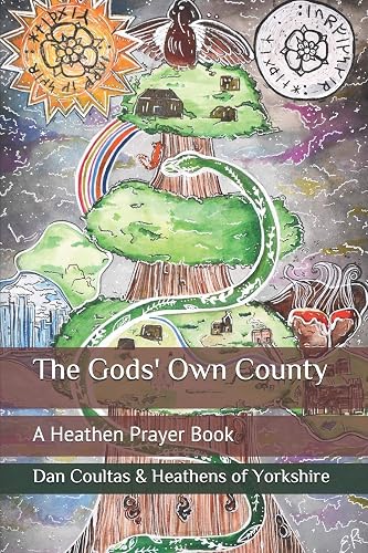 The Gods' Own County: A Heathen Prayer Book