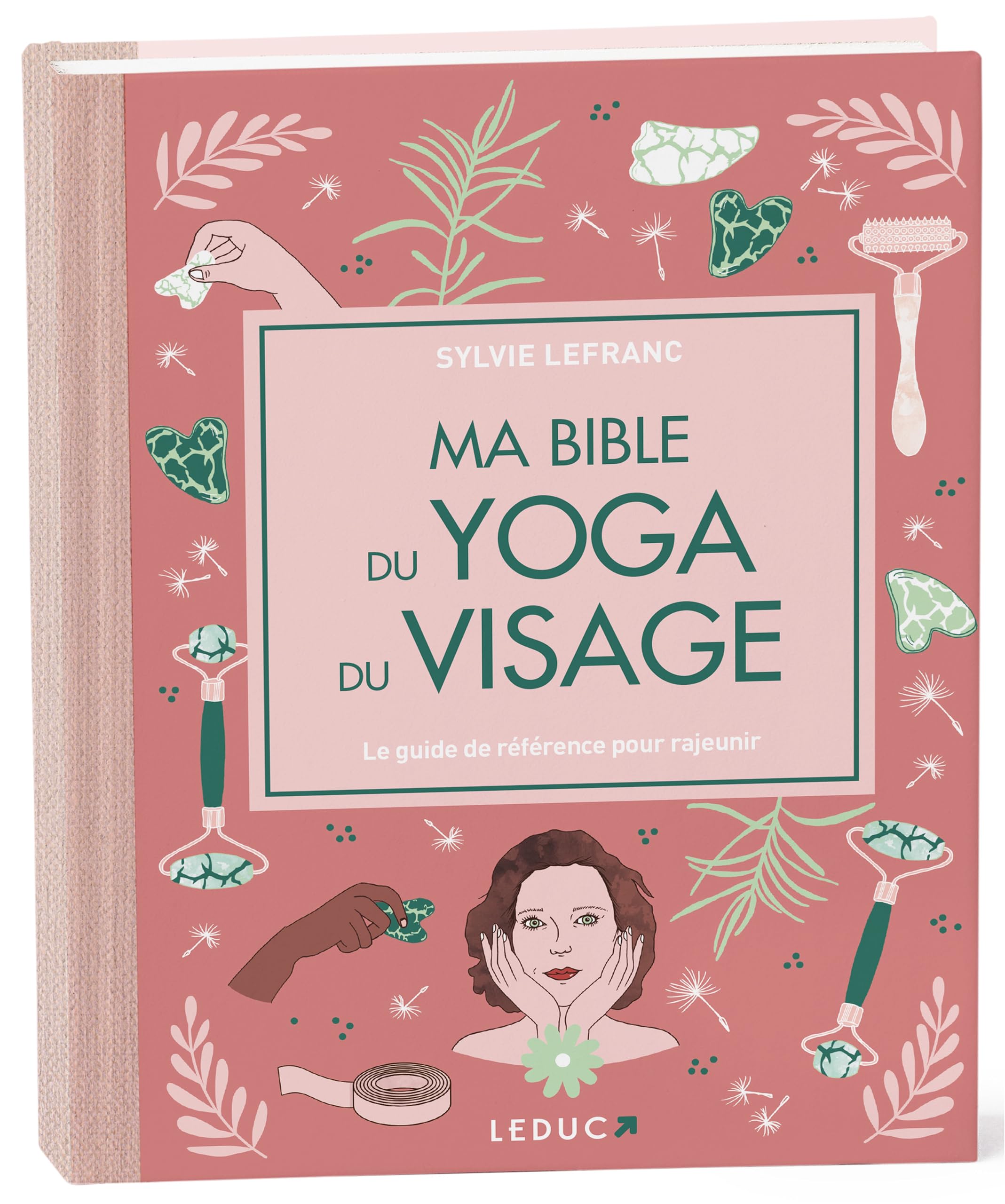 Ma Bible du yoga du visage - édition de luxe: Le guide de référence pour rajeunir