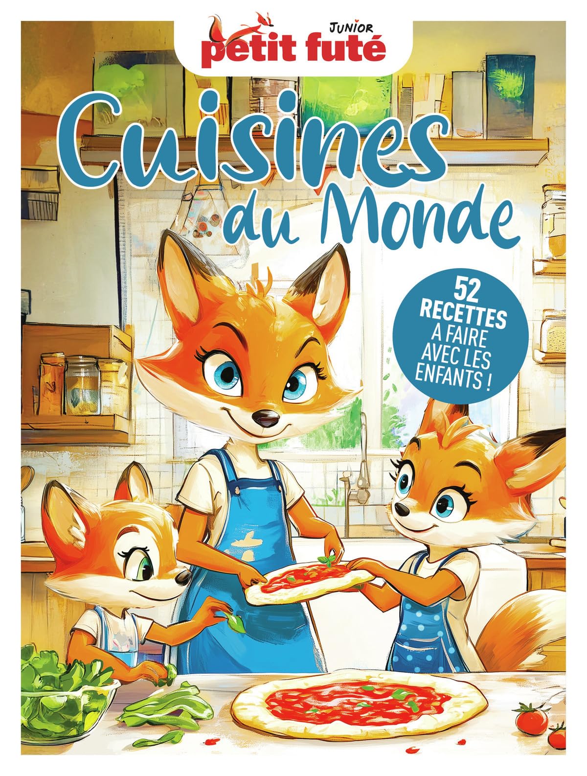 Guide Cuisines Du Monde 2026 Petit Futé: 52 recettes à faire avec les enfants (2026)