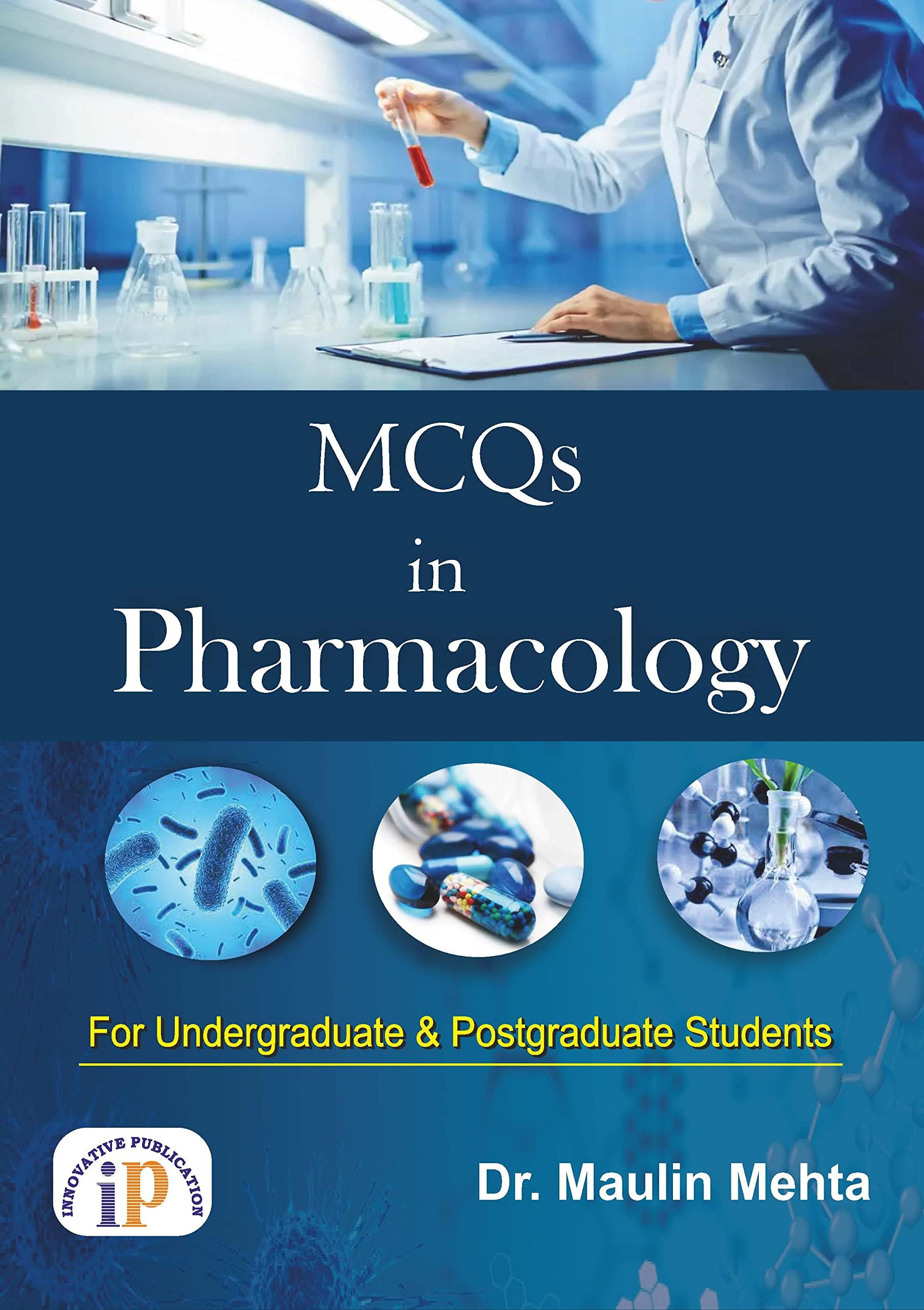 MCQs in Pharmacology (For Undergraduate & Postgraduate Students)