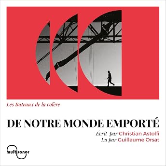De notre monde emporté Livre Audio par Christian Astolfi episode artwork