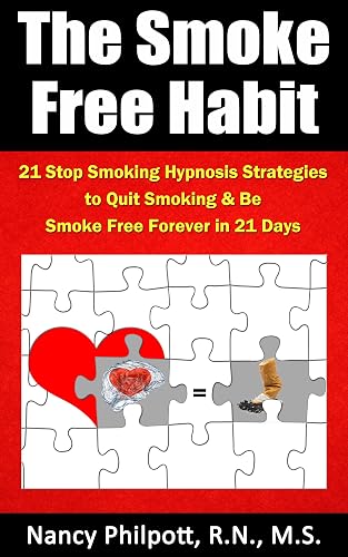 The Smoke Free Habit: 21 Stop Smoking Hypnosis Strategies to Quit Smoking &amp; Be Smoke Free Forever in 2 Days