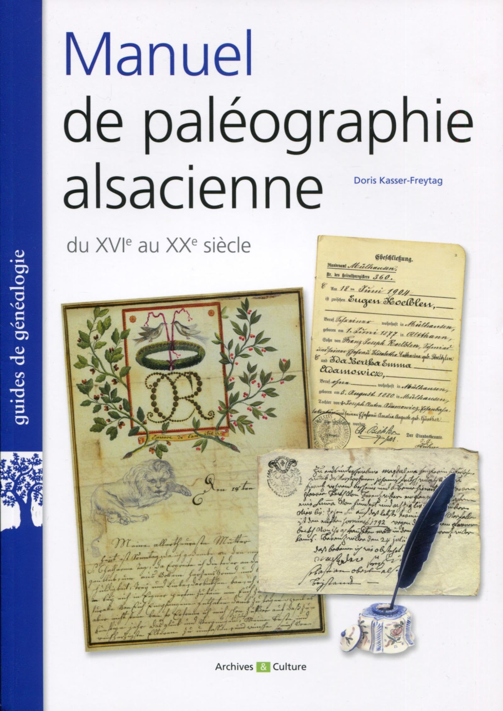 Manuel de paléographie alsacienne: du XVIe au XXe siècle.
