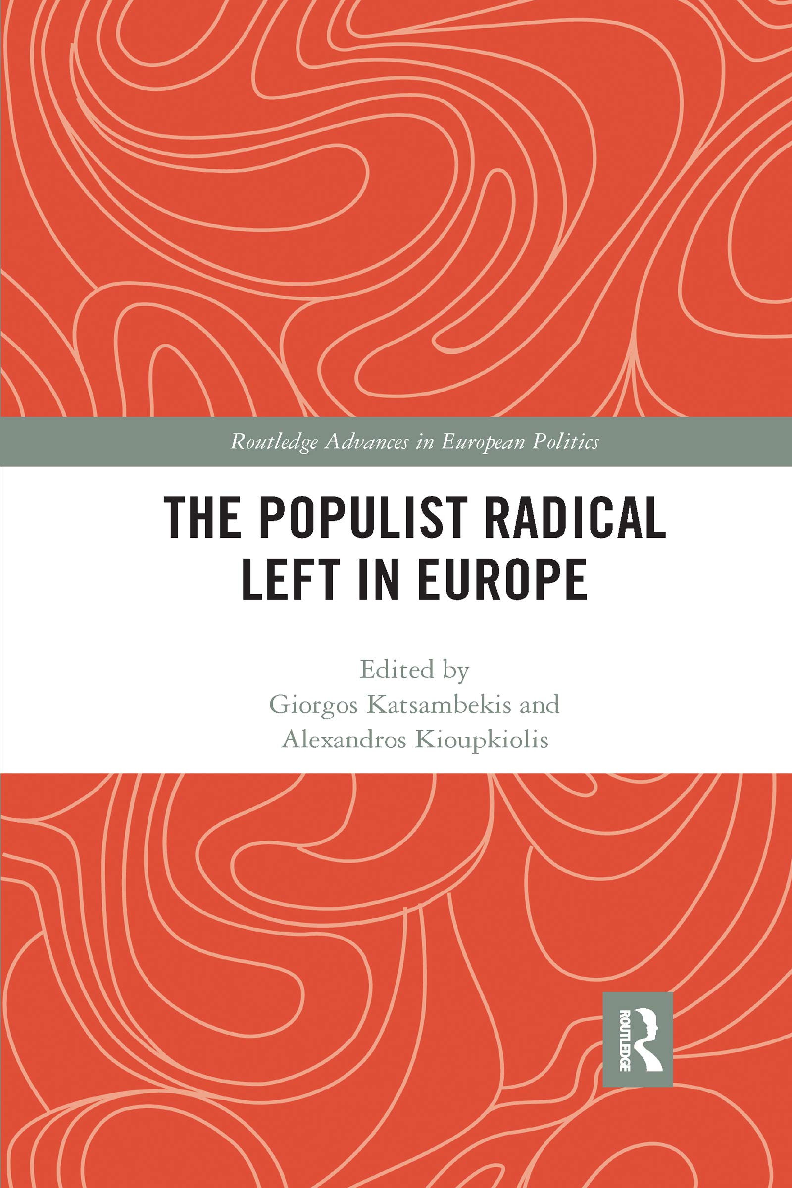The Populist Radical Left in Europe: 1 (Routledge Advances in European Politics)