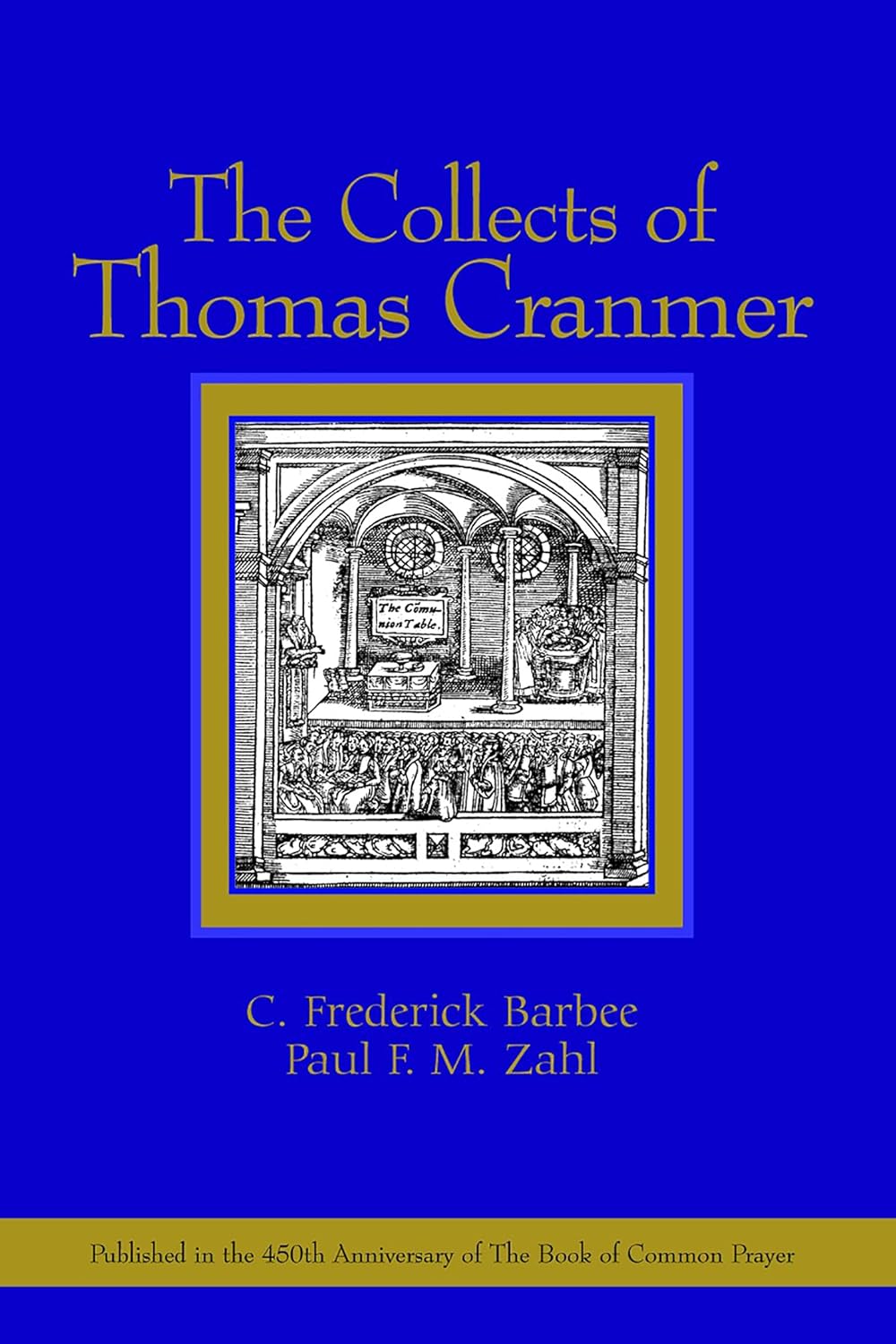 The Collects of Thomas Cranmer Zahl, Paul F. M., Barbee, C. Frederick
