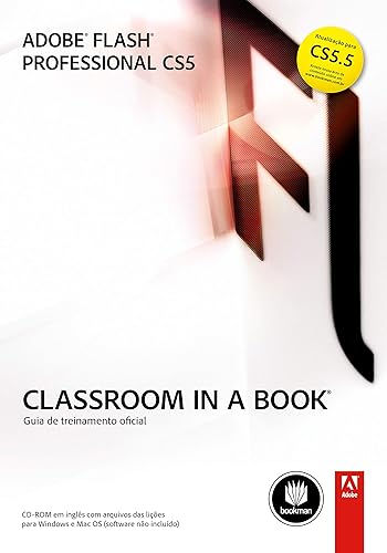 Adobe Flash Professional CS5: Classroom in a Book: Guia Oficial de Treinamento