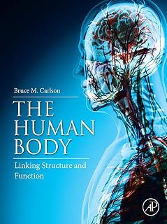 The Human Body: Linking Structure and Function