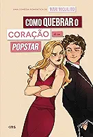 Como quebrar o coração de um Popstar
