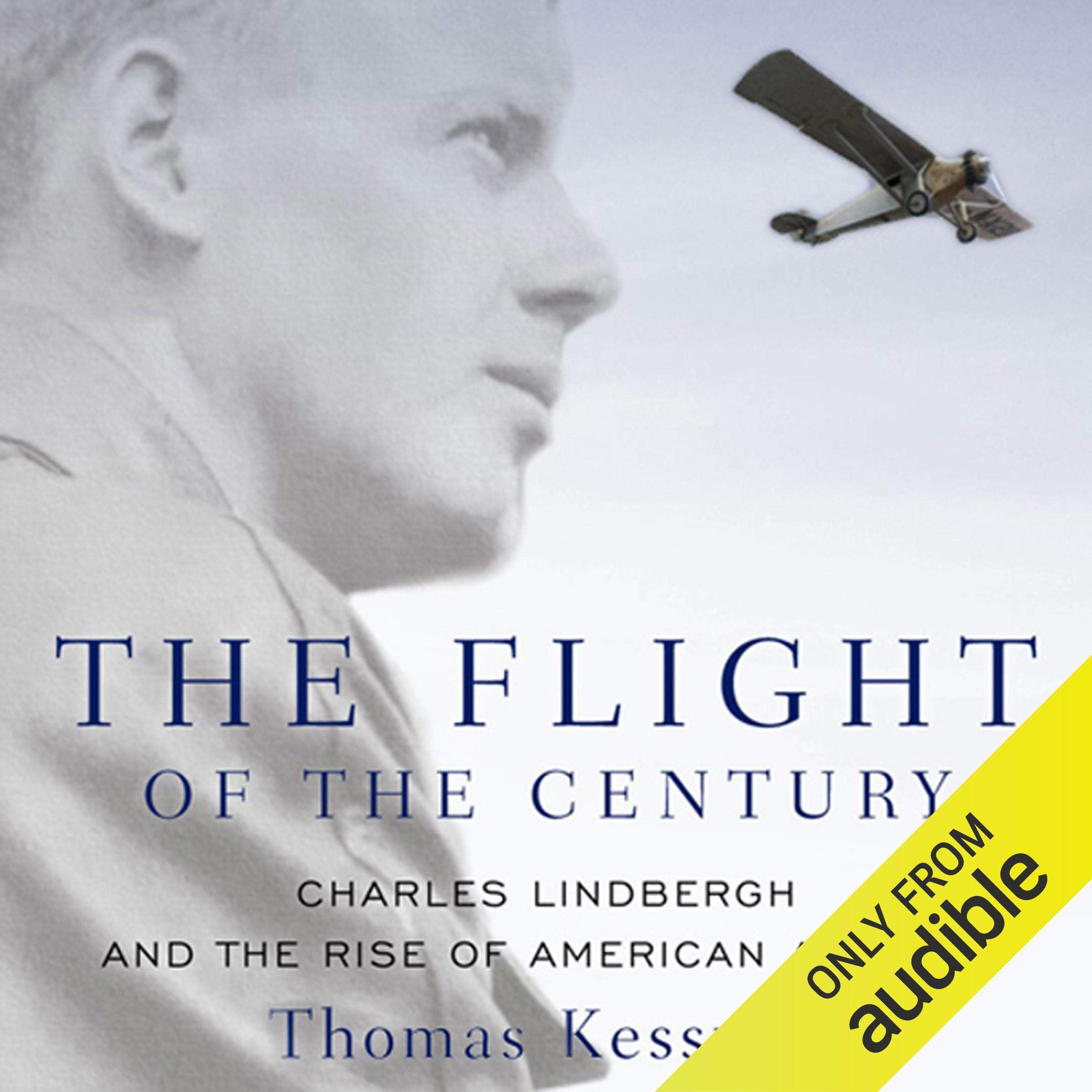 Cover art for The Flight of the Century: Charles Lindbergh and the Rise of American Aviation