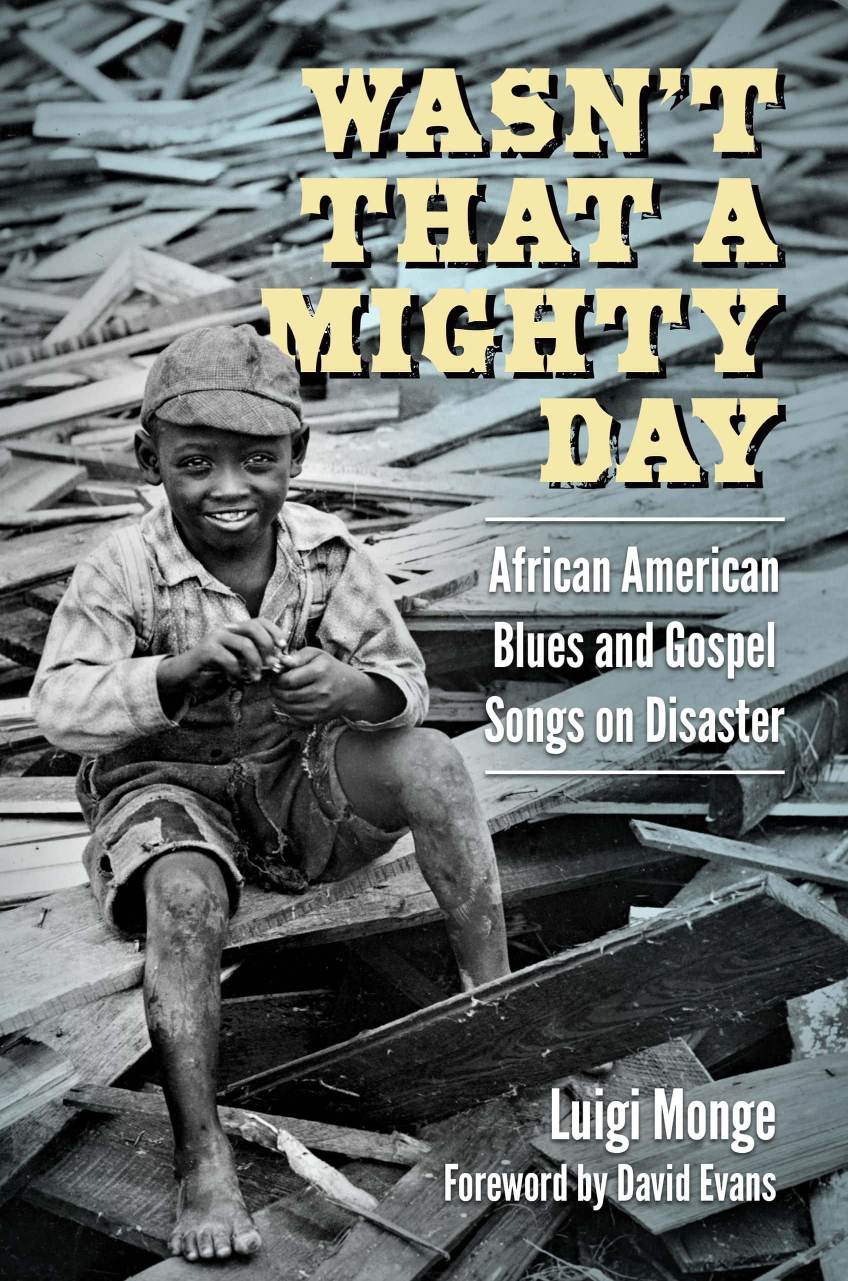 Wasn’t That a Mighty Day: African American Blues and Gospel Songs on Disaster (American Made Music Series)
