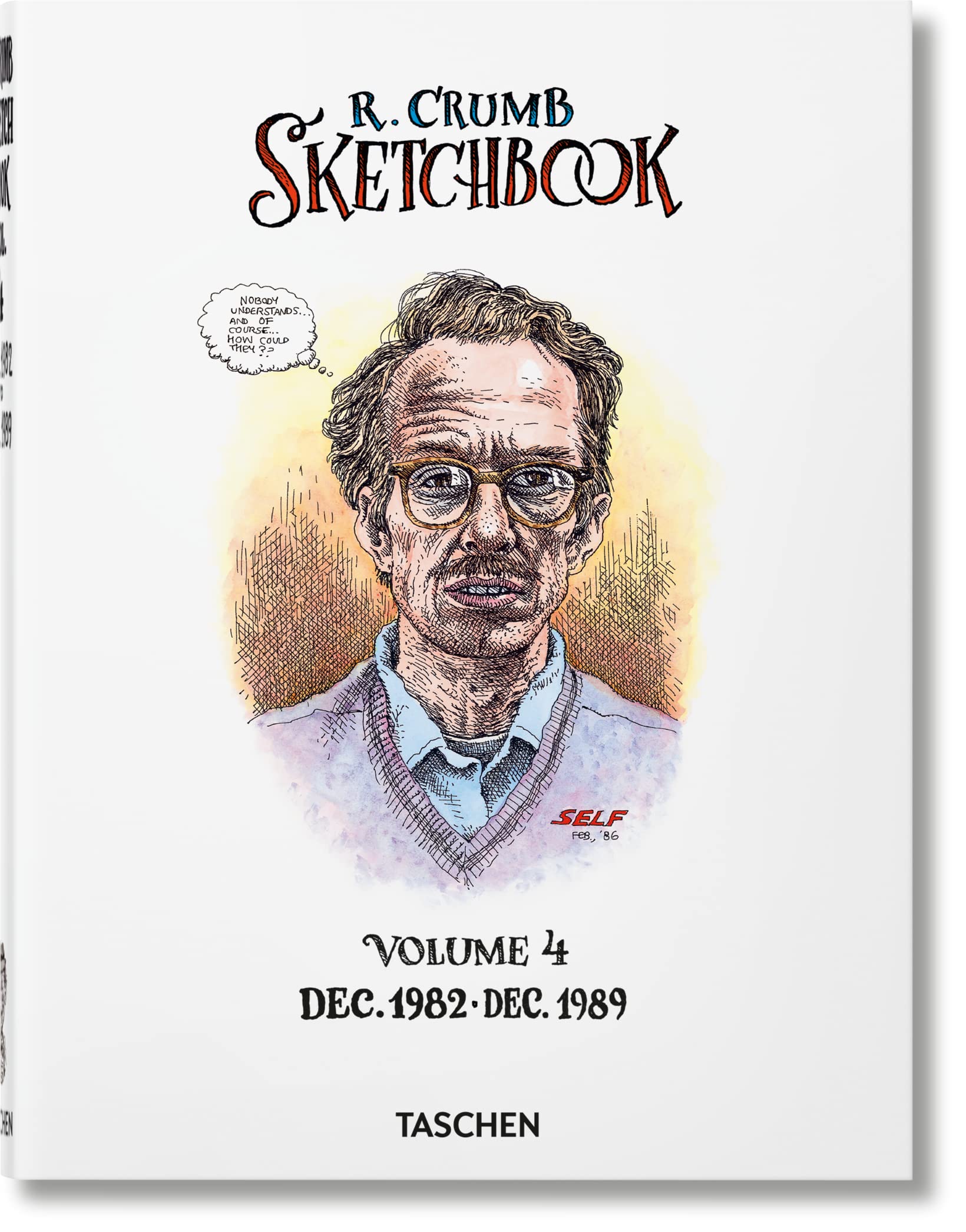 Robert Crumb. Sketchbook Vol. 4. 1982–1989: Crumb, Robert
