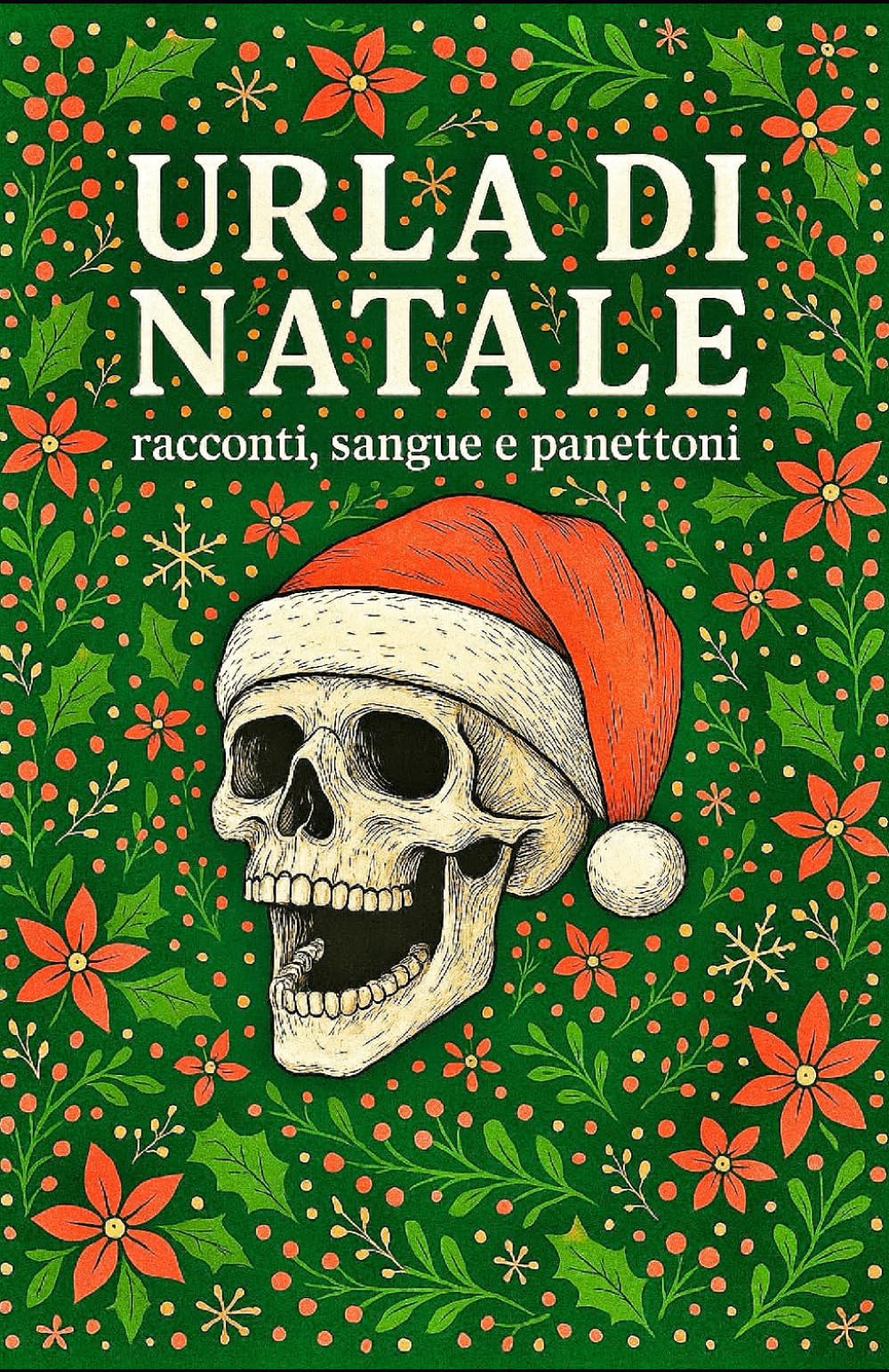 Urla di Natale: Racconti, sangue e panettoni