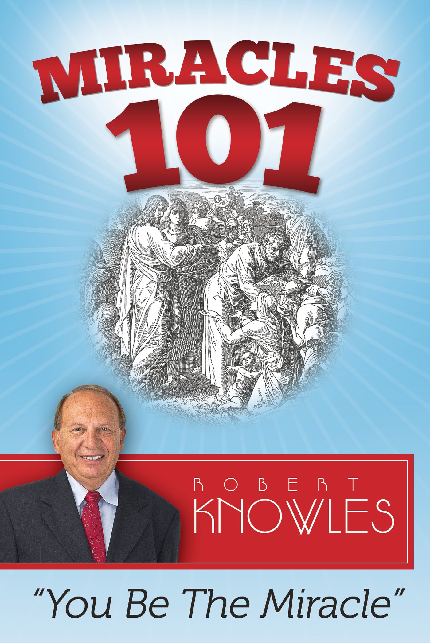 Miracles 101: You Be The Miracle