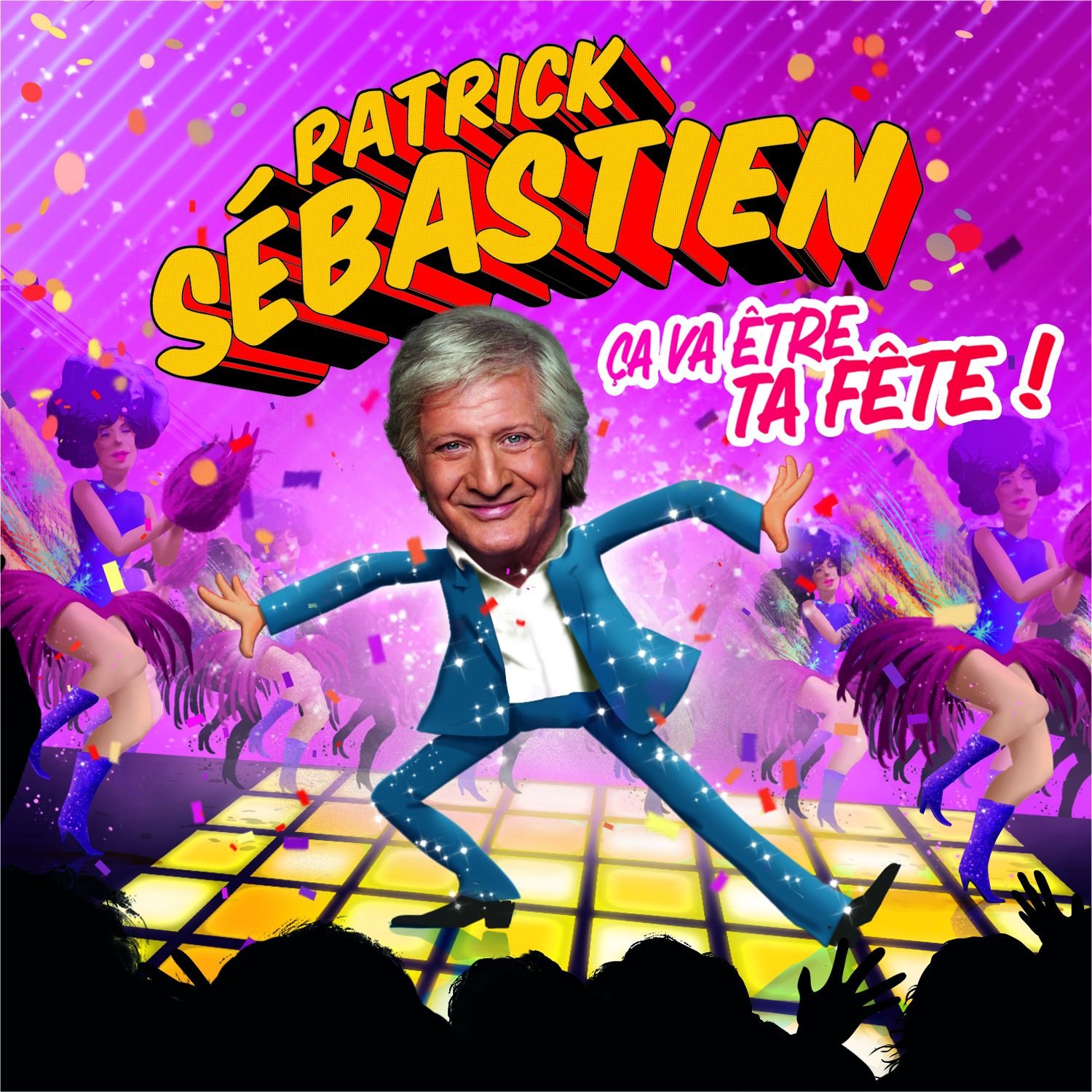 Ca Va Etre Ta Fete [Audio CD] Patrick Sébastien
