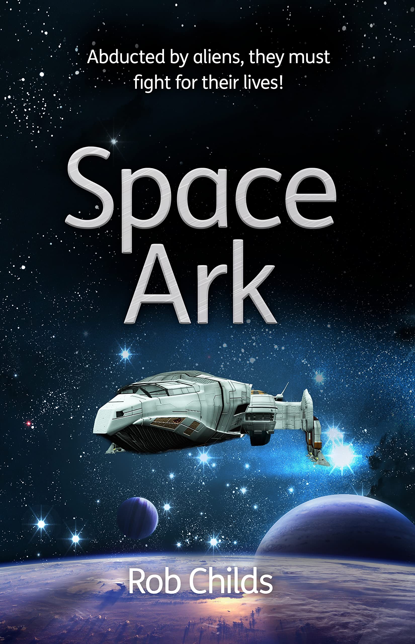 The Space Ark: Abducted by aliens, they must fight for their lives! (Diffusion Books)