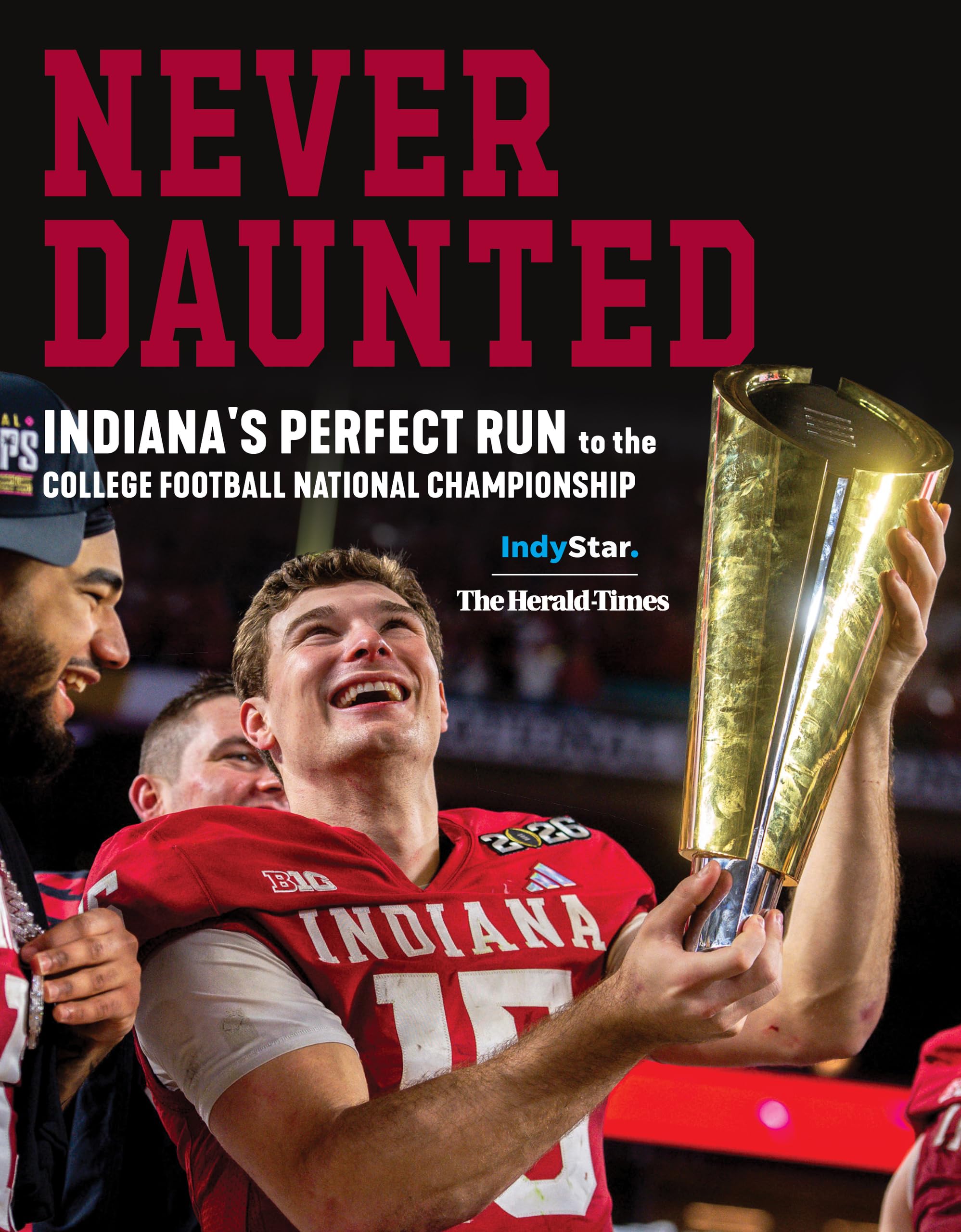 Never Daunted: Indiana's Perfect Run to the College Football National Championship